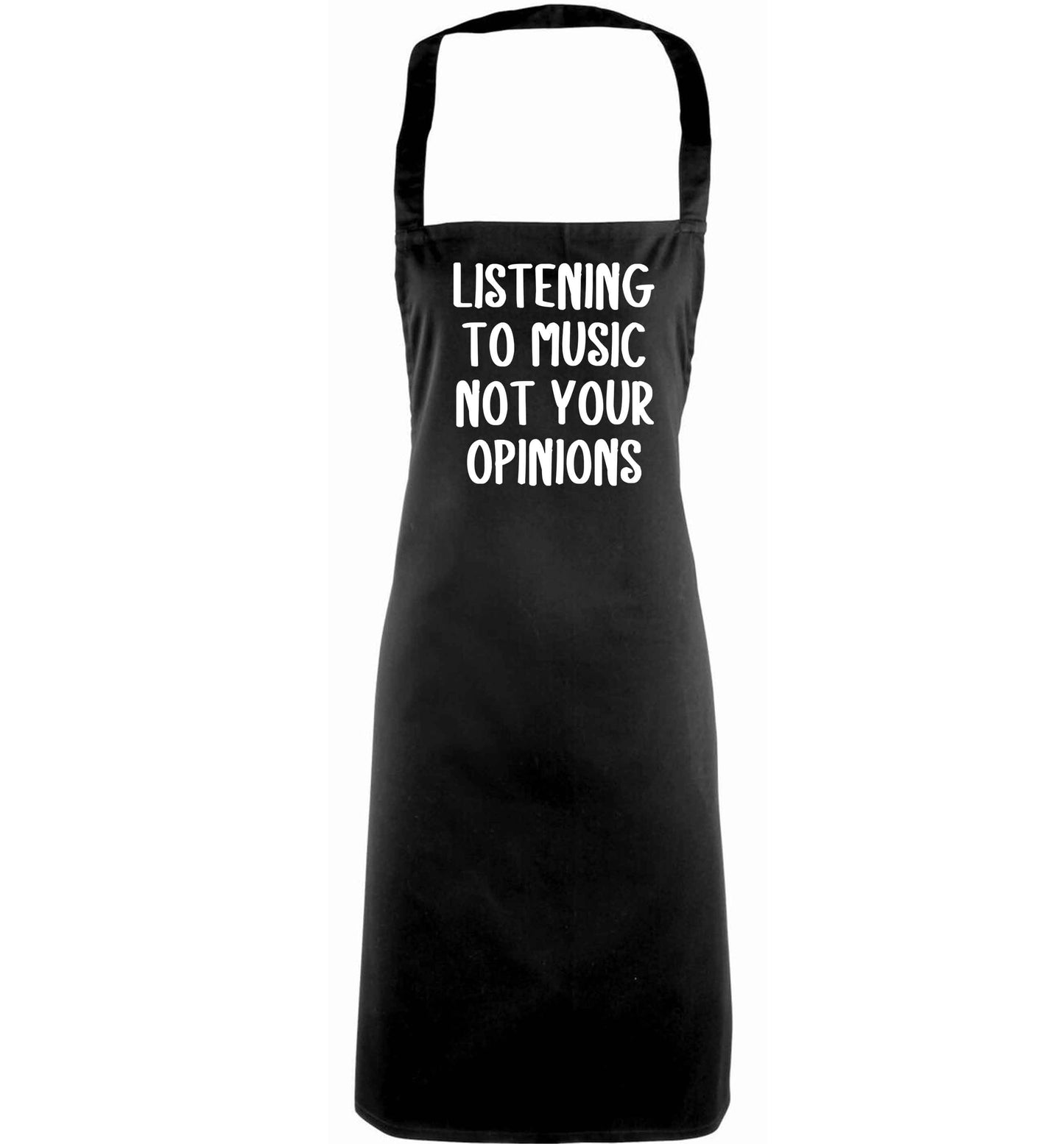 Listening to music not your opinions adults black apron