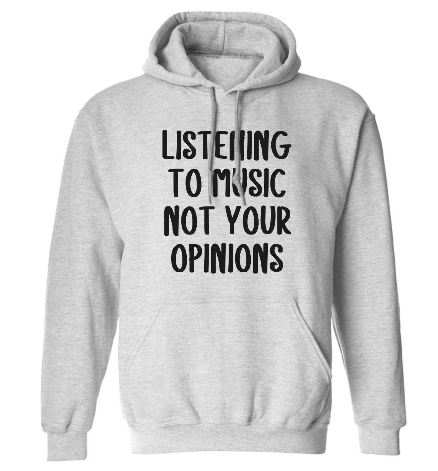 Listening to music not your opinions adults unisex grey hoodie 2XL