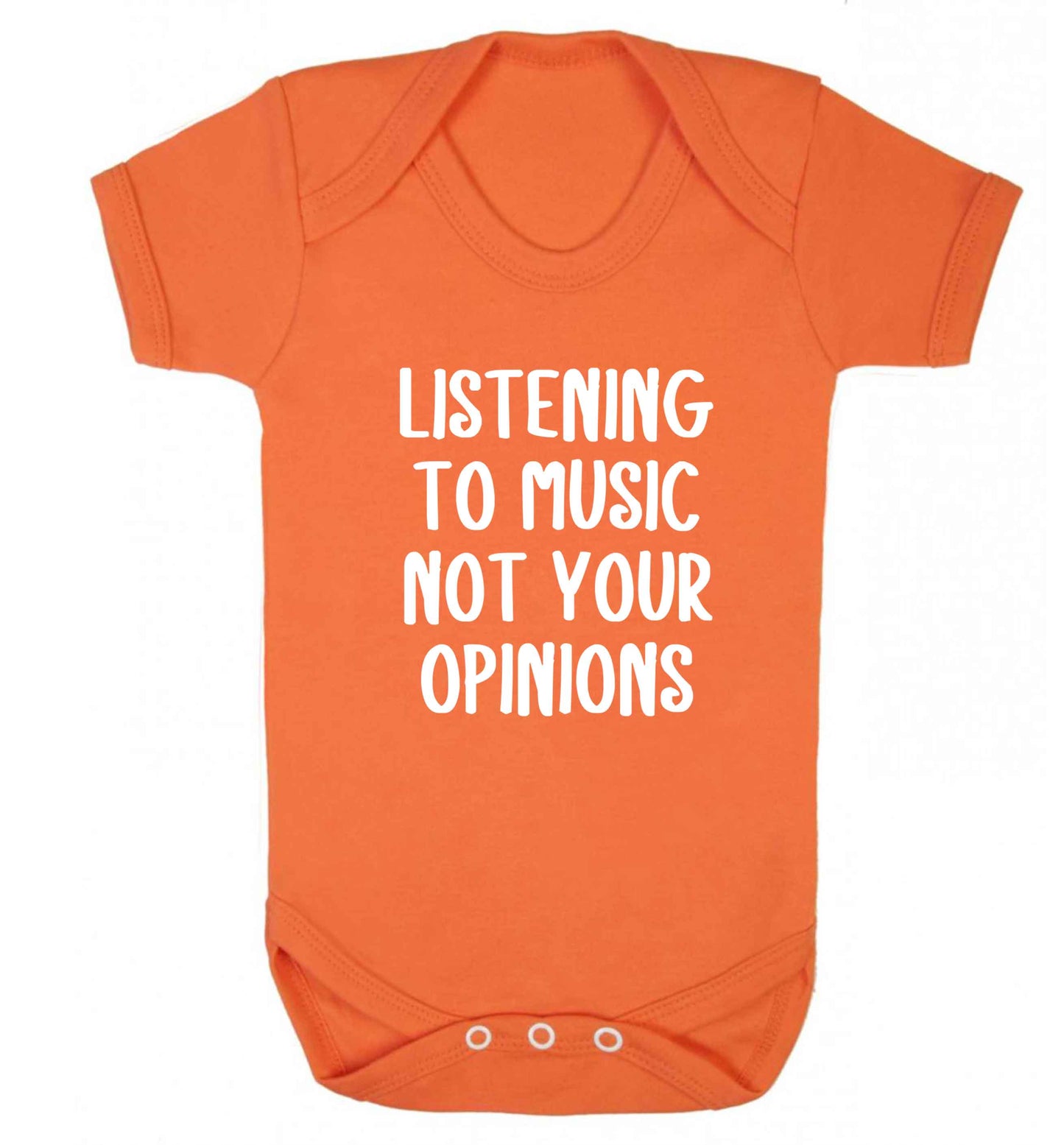 Listening to music not your opinions baby vest orange 18-24 months