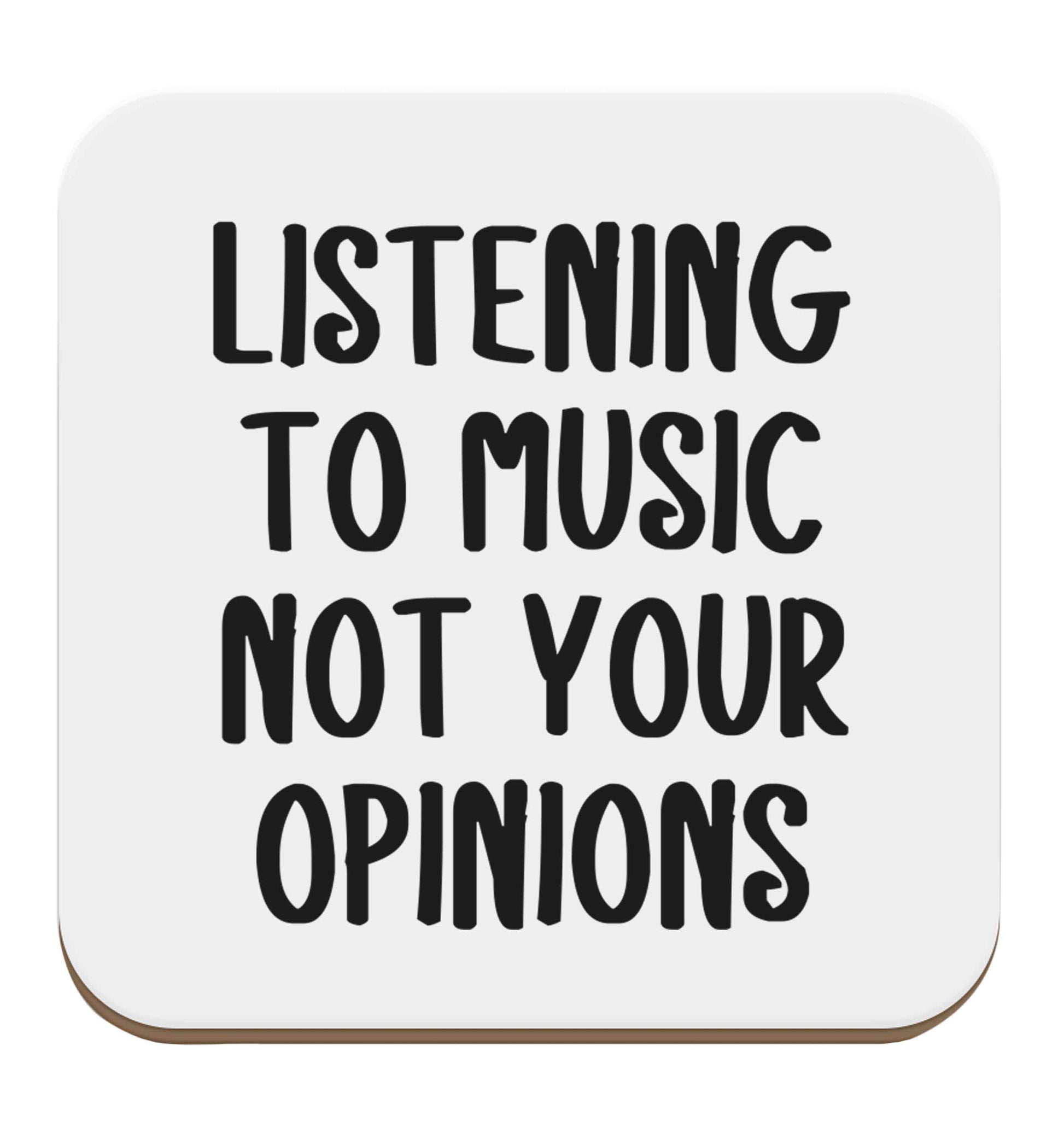 Listening to music not your opinions set of four coasters