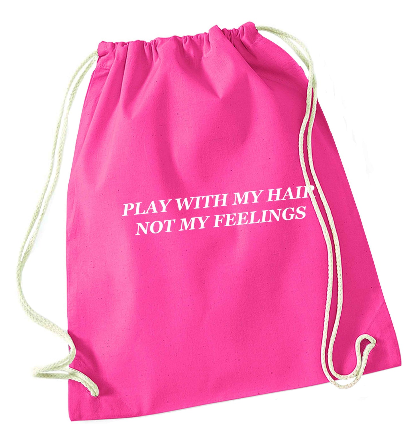 Play with my hair not my feelings pink drawstring bag
