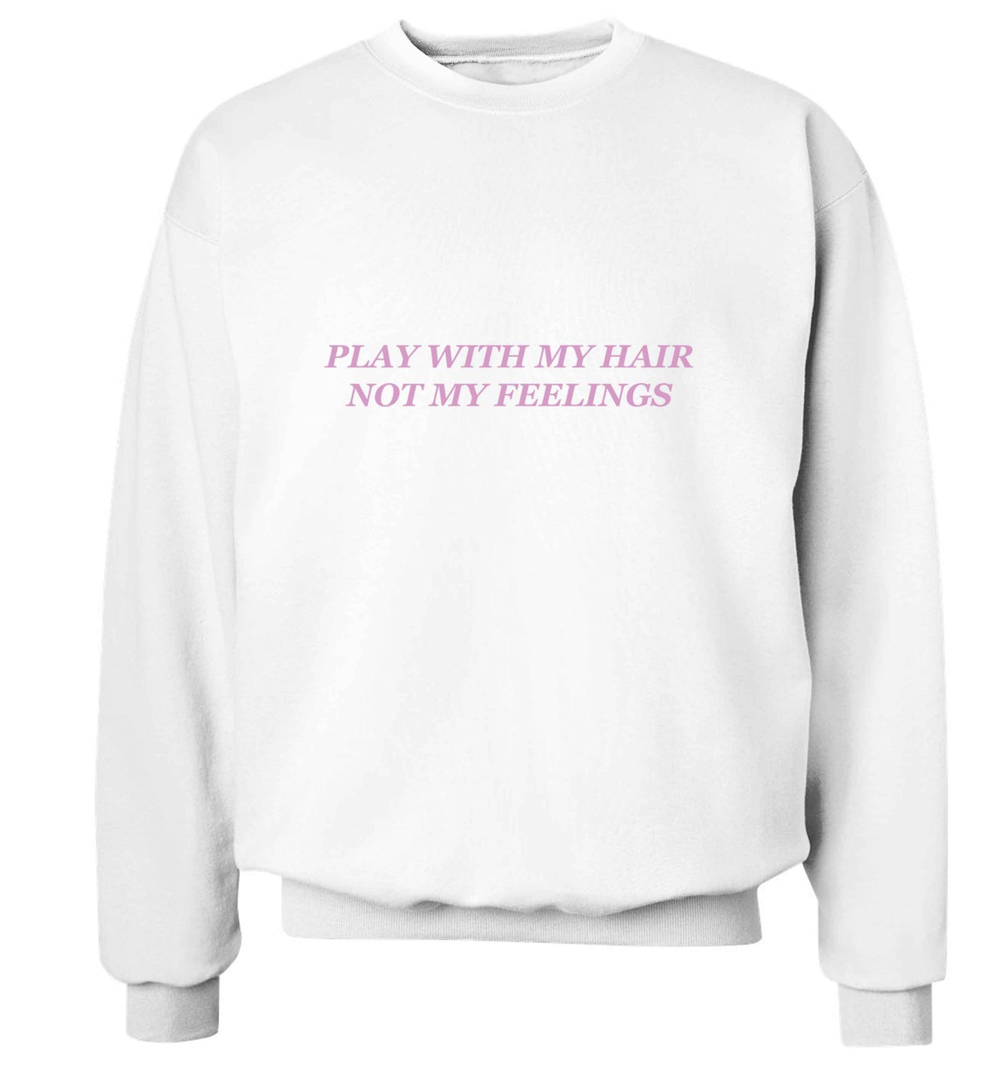 Play with my hair not my feelings adult's unisex white sweater 2XL