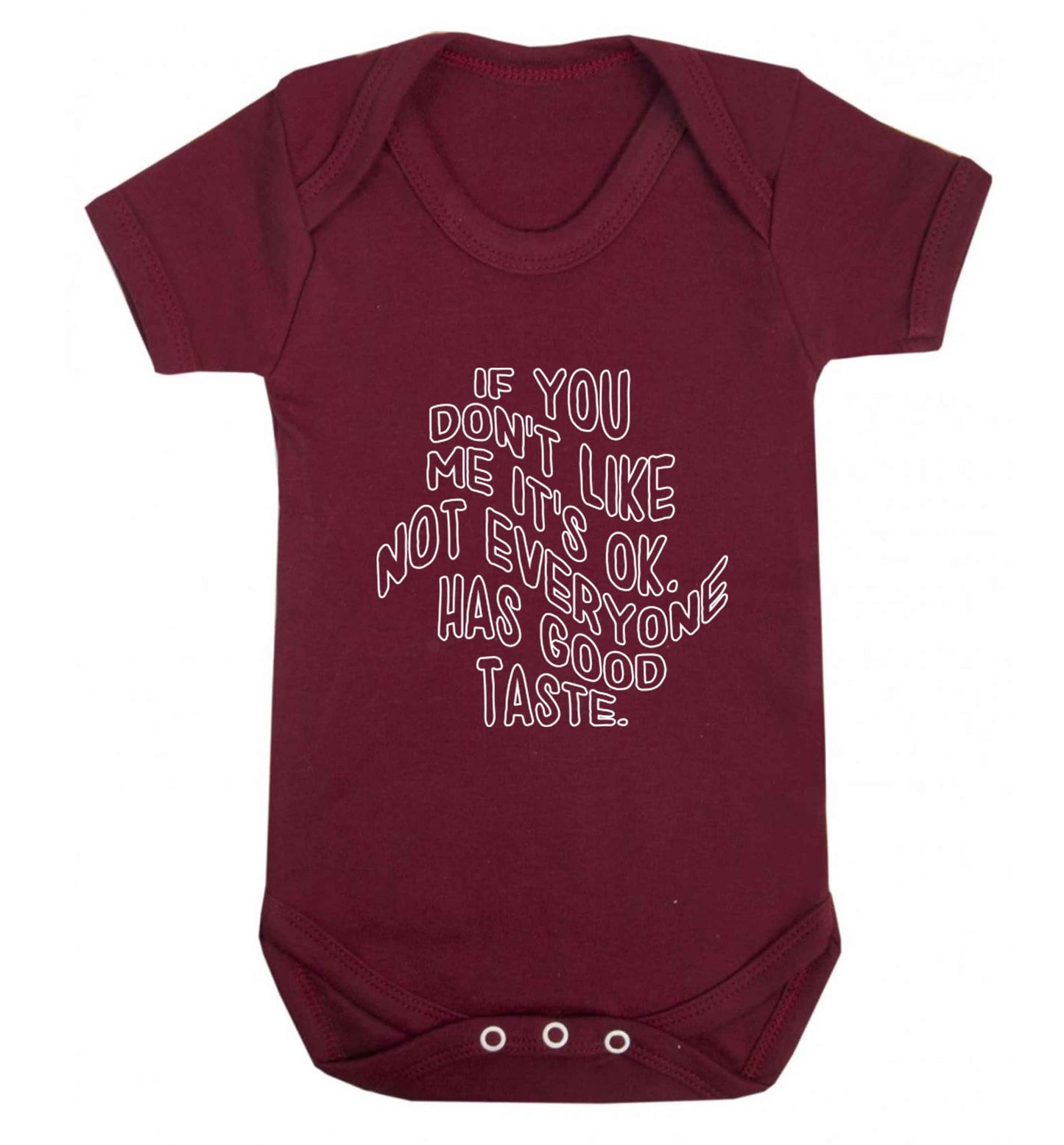 If you don't like me it's ok not everyone has good taste baby vest maroon 18-24 months