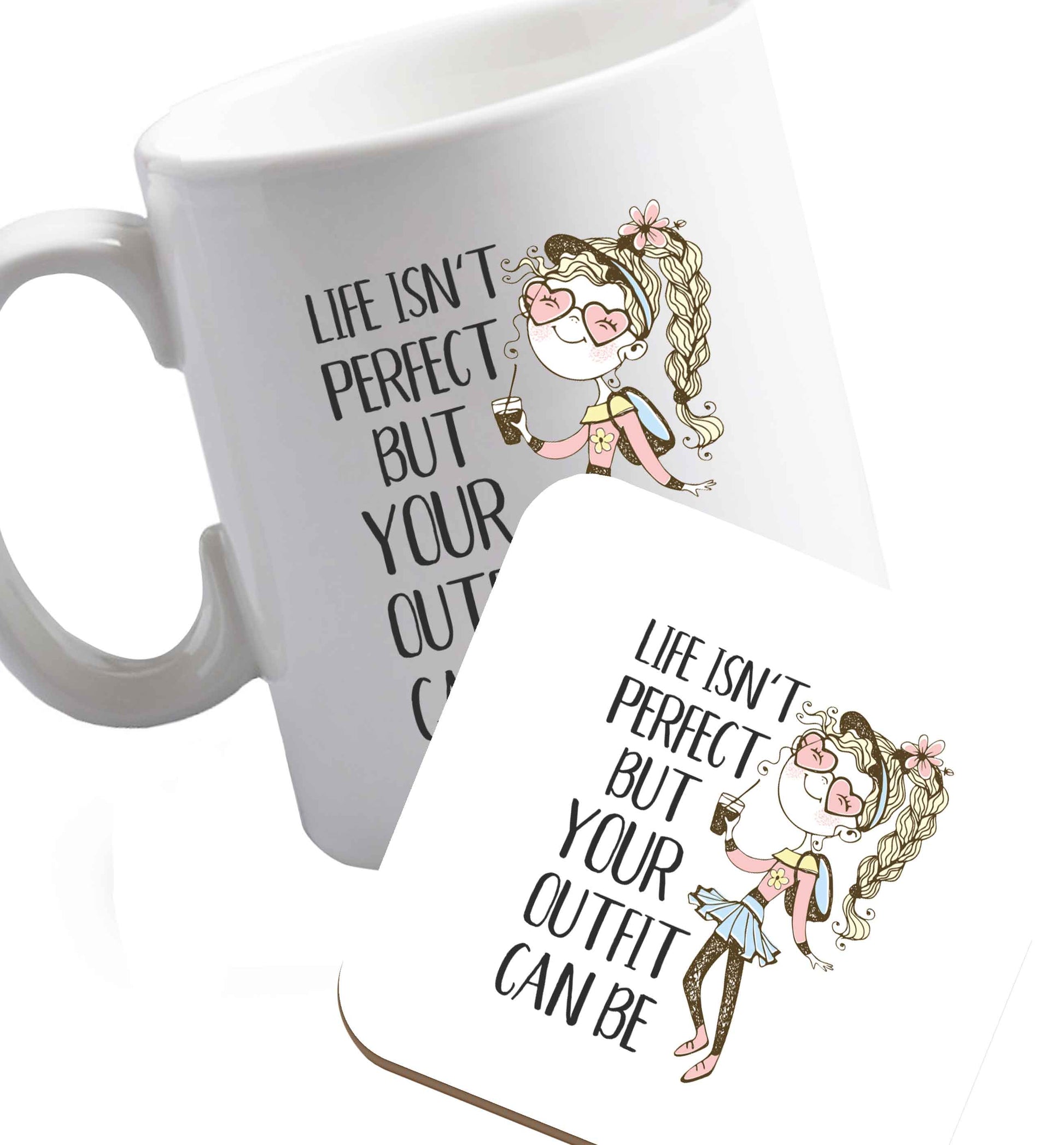 10 oz Life isn't perfect but your outfit can be illustration  ceramic mug and coaster set right handed