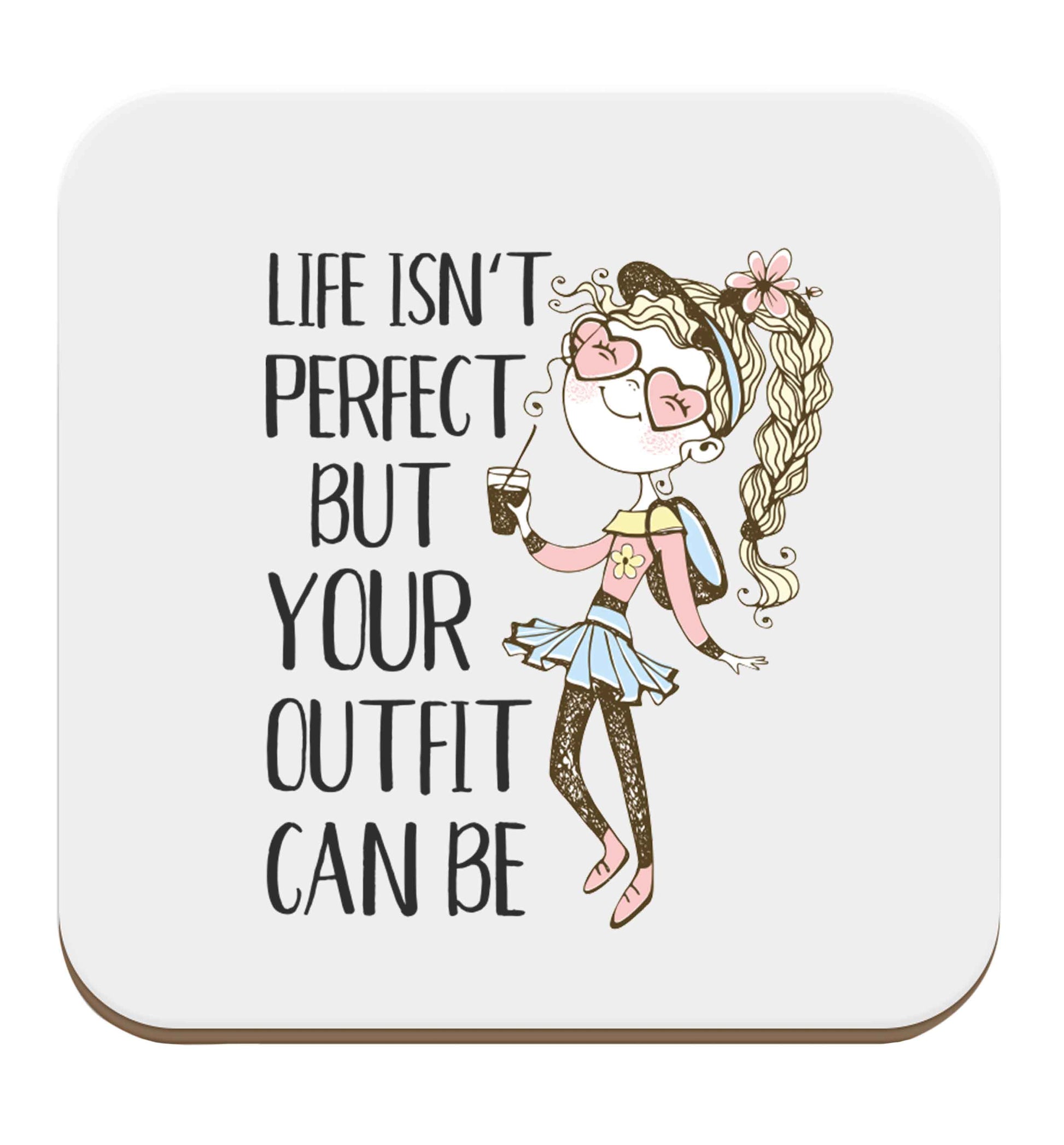 Life isn't perfect but your outfit can be illustration set of four coasters
