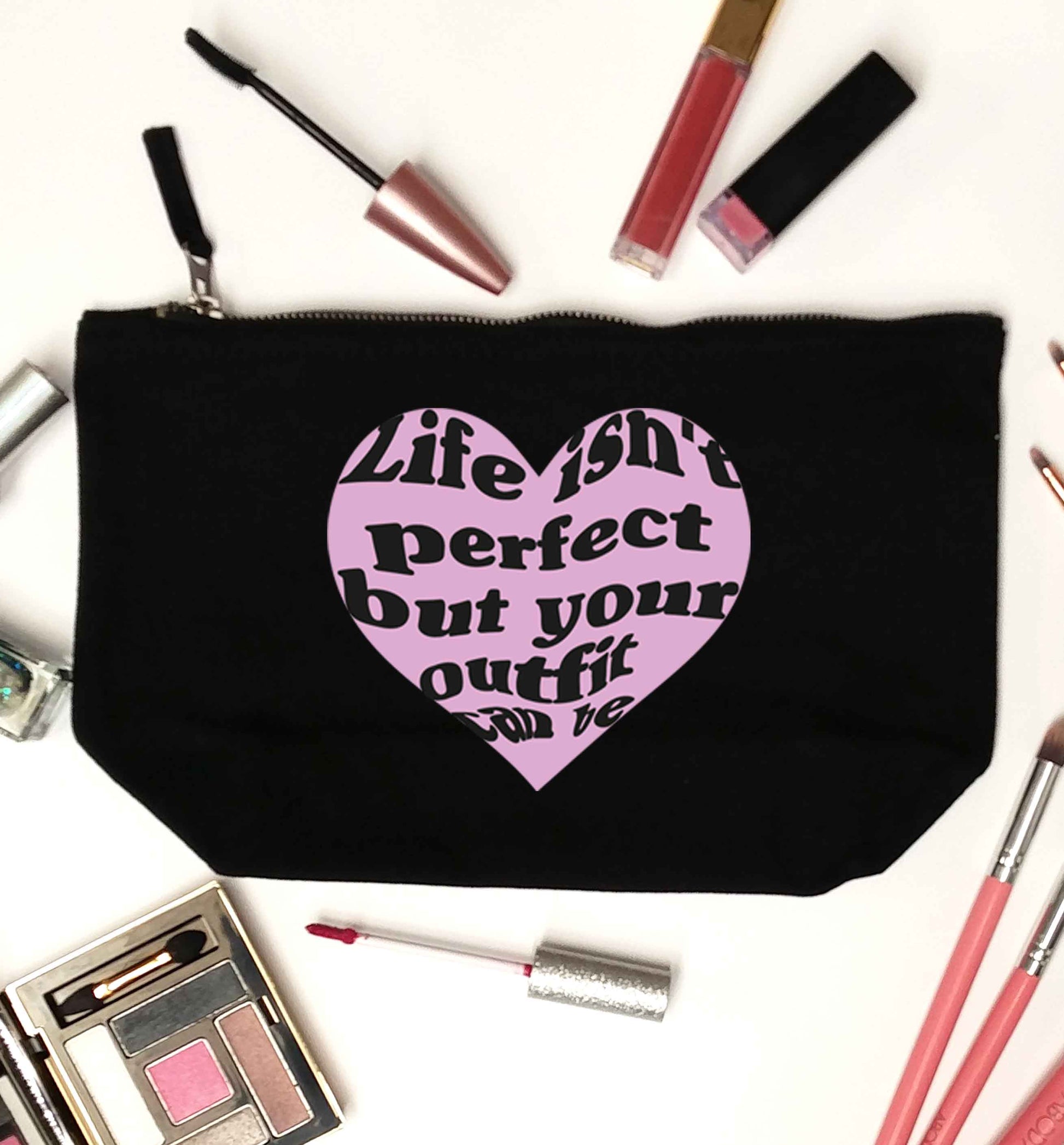 Life isn't perfect but your outfit can be black makeup bag