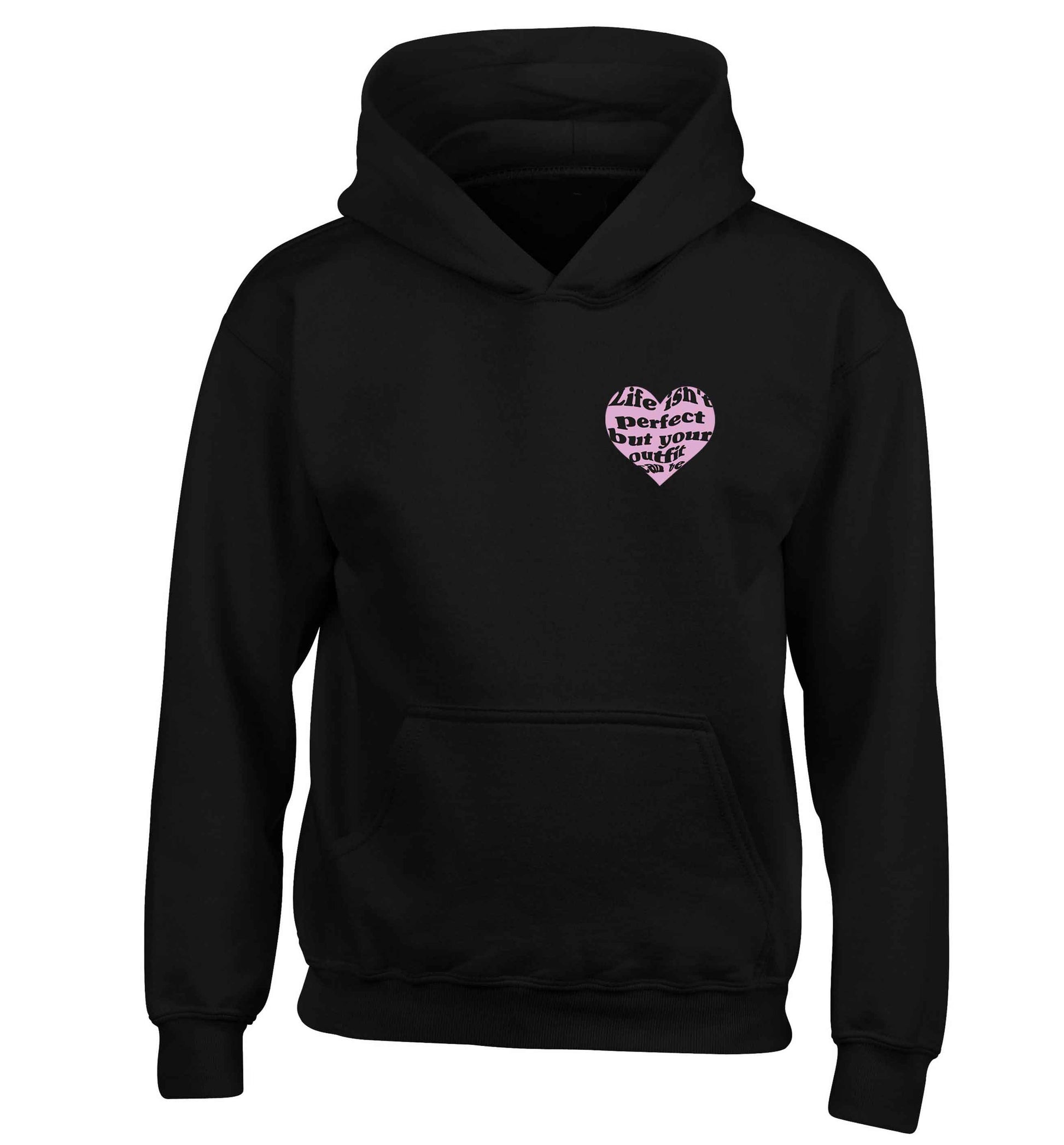 Life isn't perfect but your outfit can be children's black hoodie 12-13 Years