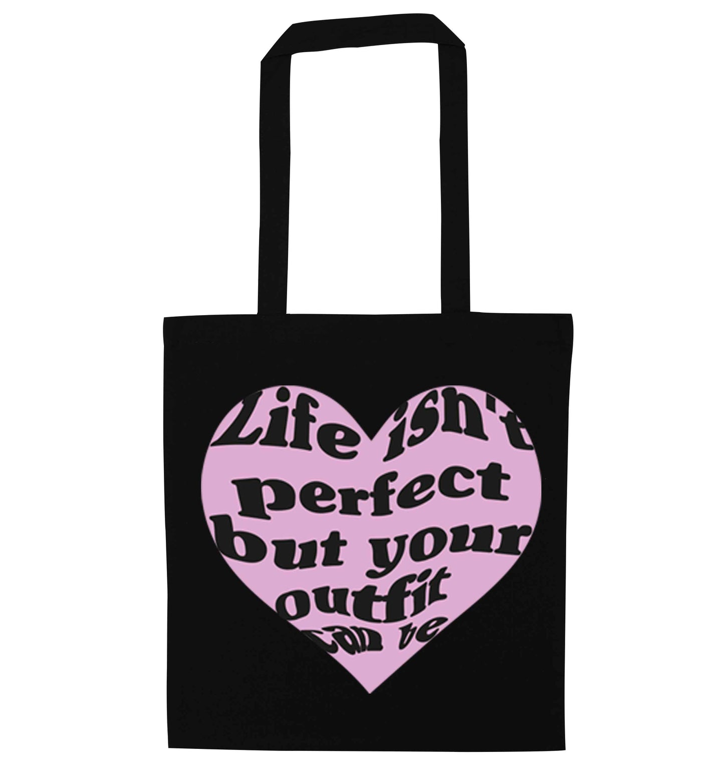 Life isn't perfect but your outfit can be black tote bag