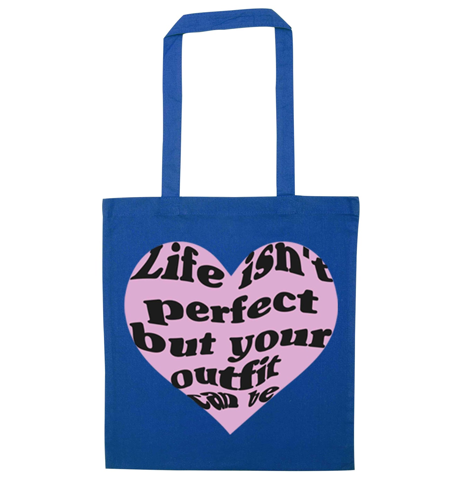 Life isn't perfect but your outfit can be blue tote bag