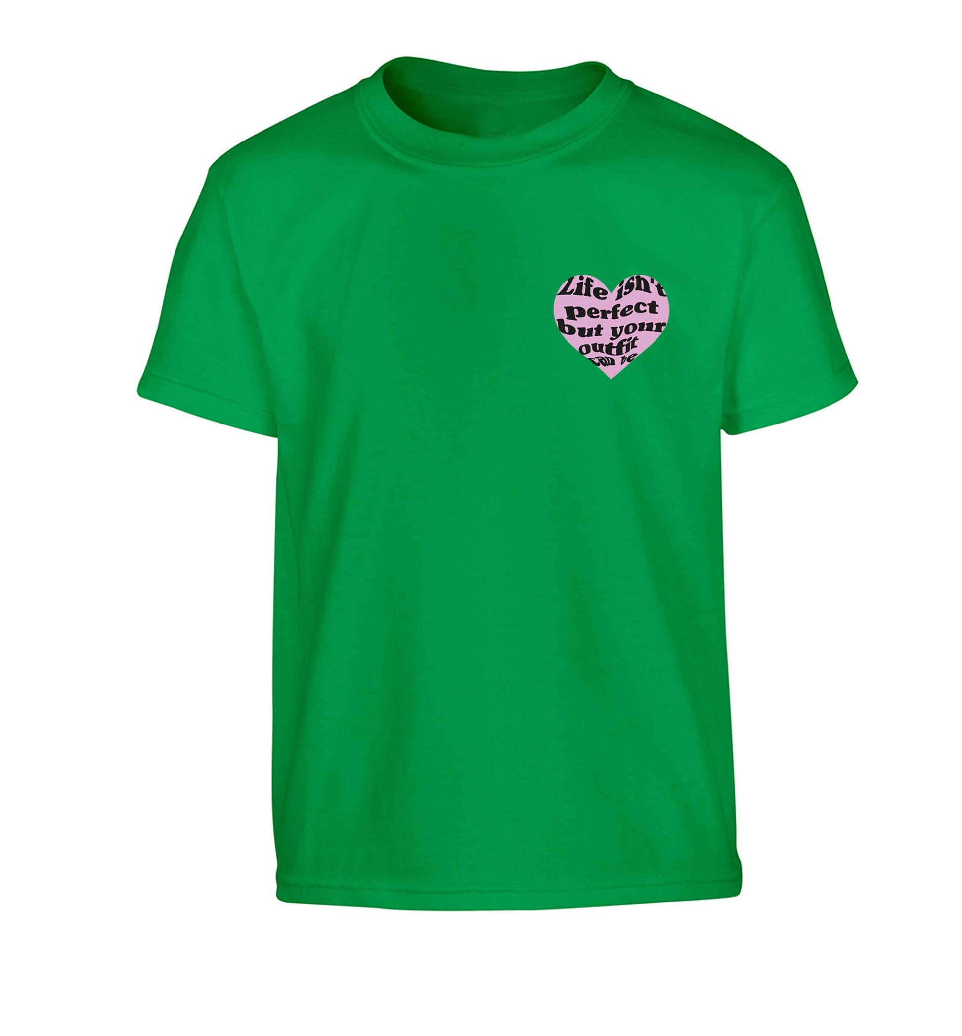 Life isn't perfect but your outfit can be Children's green Tshirt 12-13 Years