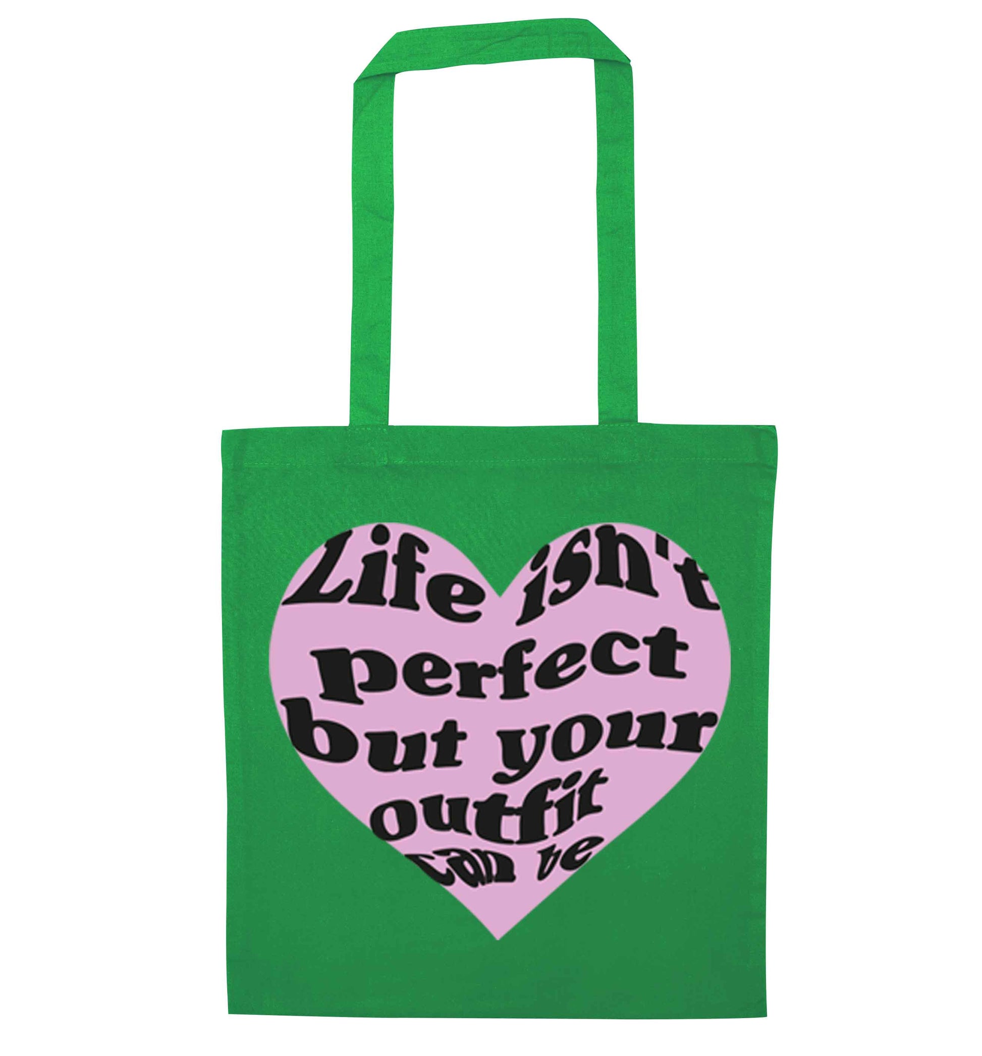 Life isn't perfect but your outfit can be green tote bag