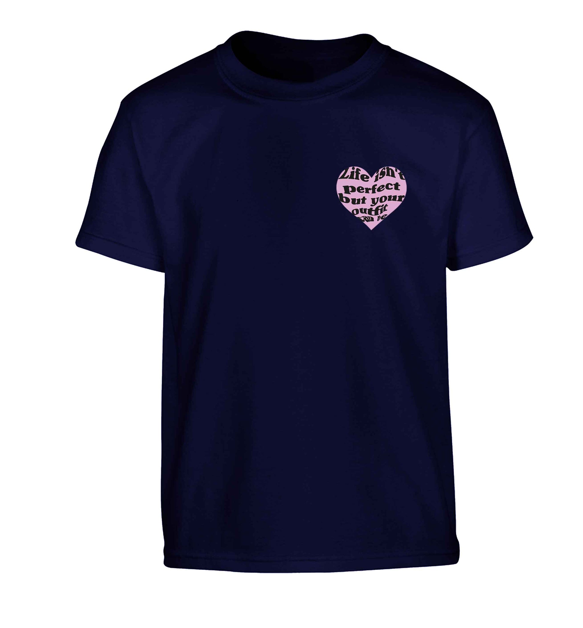 Life isn't perfect but your outfit can be Children's navy Tshirt 12-13 Years