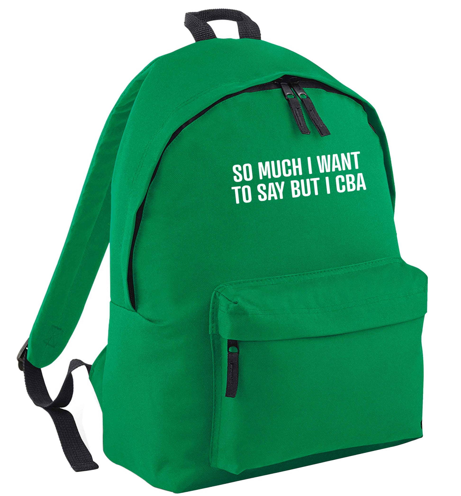 So much I want to say I cba  green adults backpack