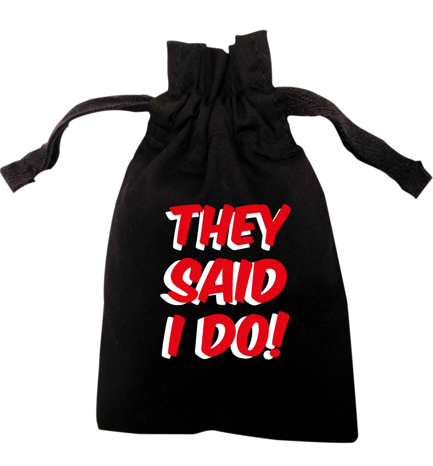 They said I do | XS - L | Pouch / Drawstring bag / Sack | Organic Cotton | Bulk discounts available!