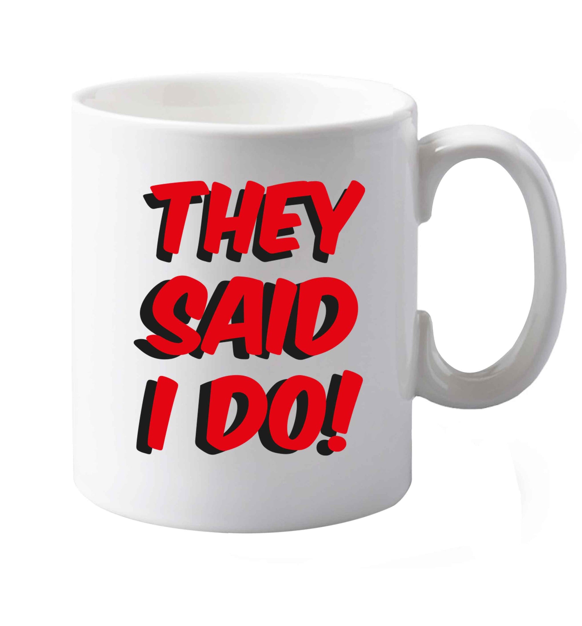 10 oz They said I do   ceramic mug both sides