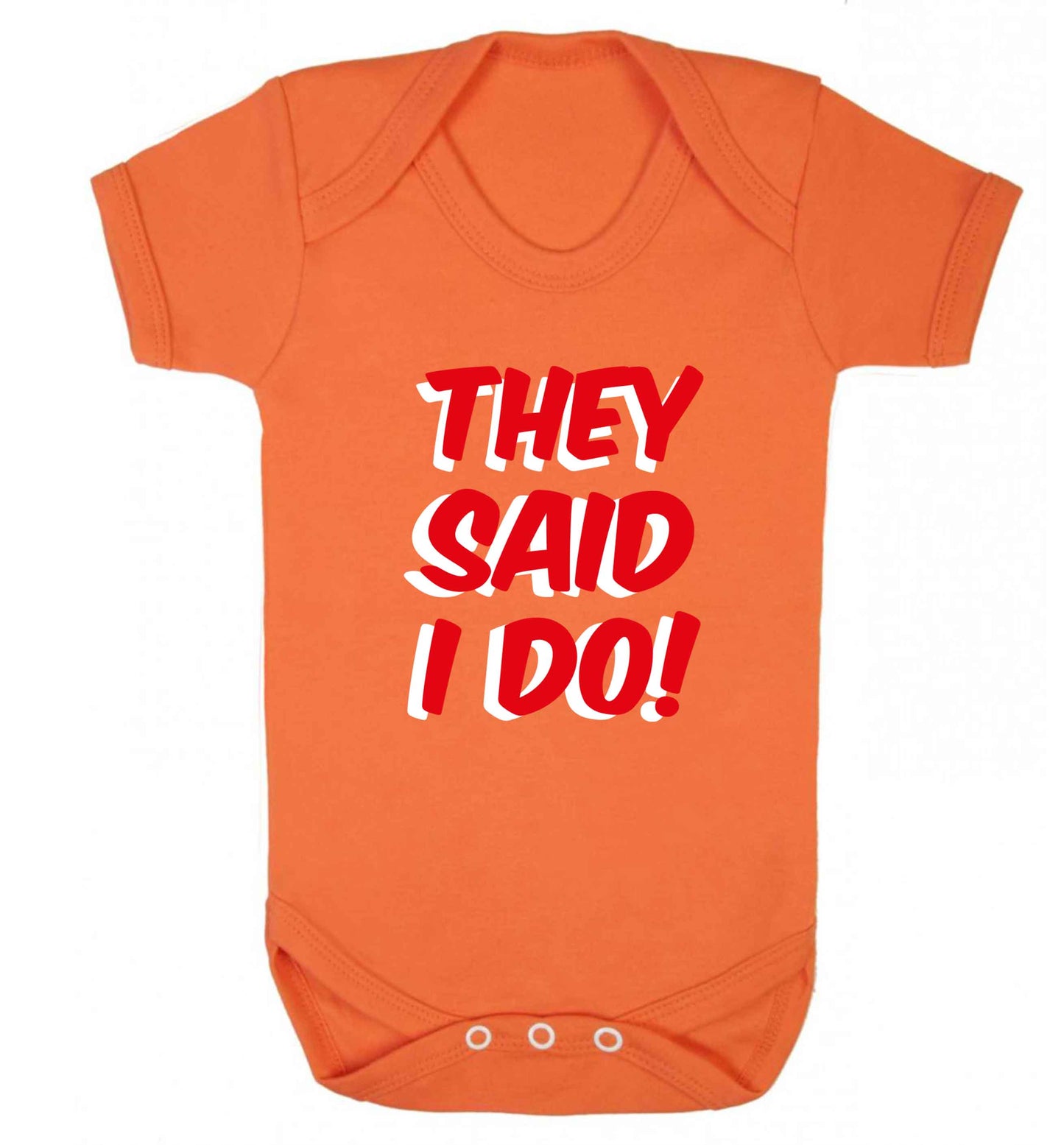They said I do baby vest orange 18-24 months
