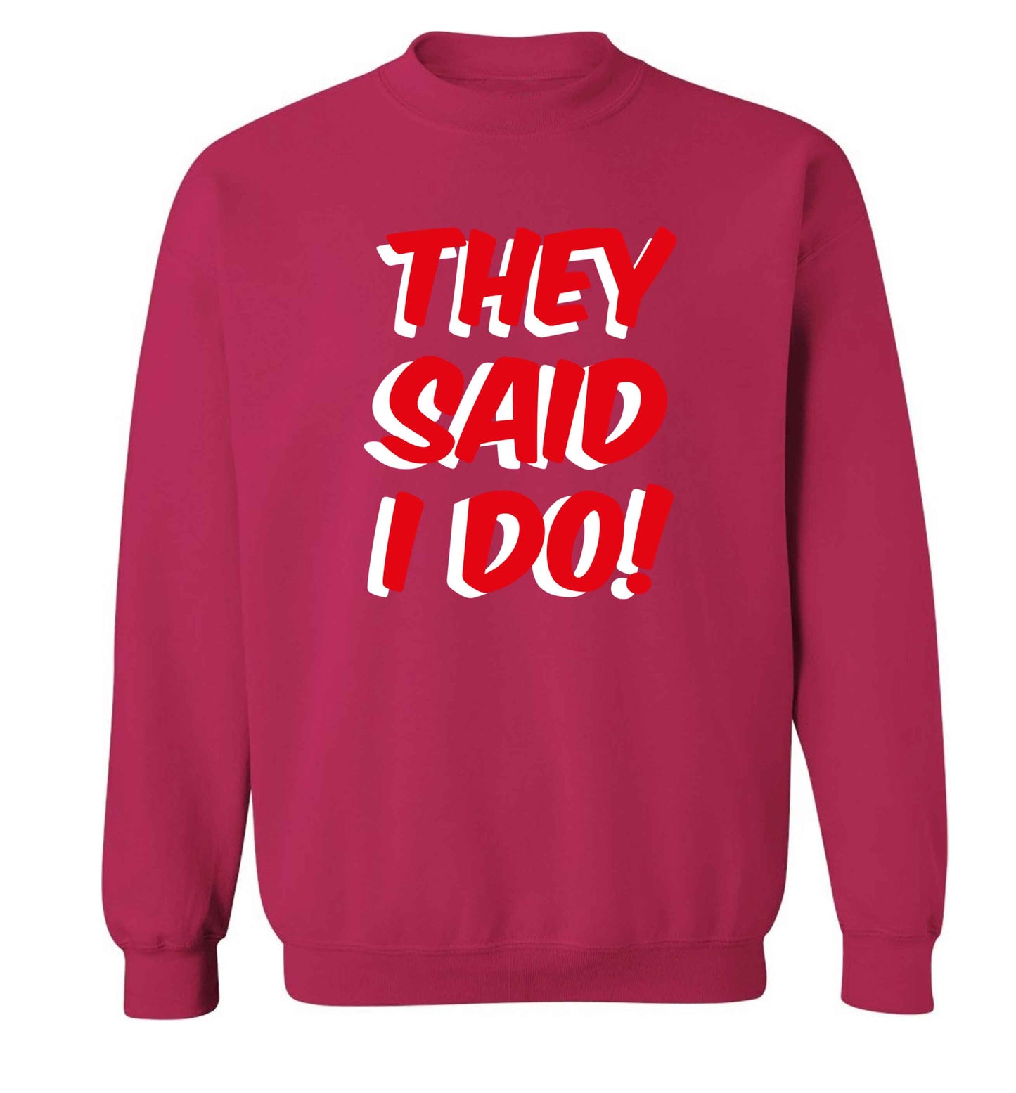They said I do adult's unisex pink sweater 2XL
