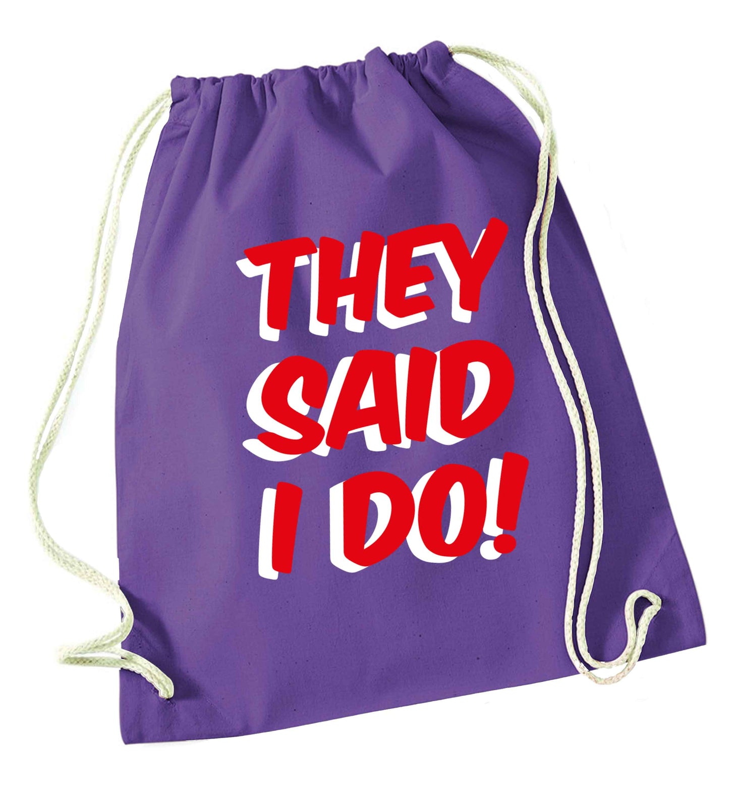 They said I do purple drawstring bag