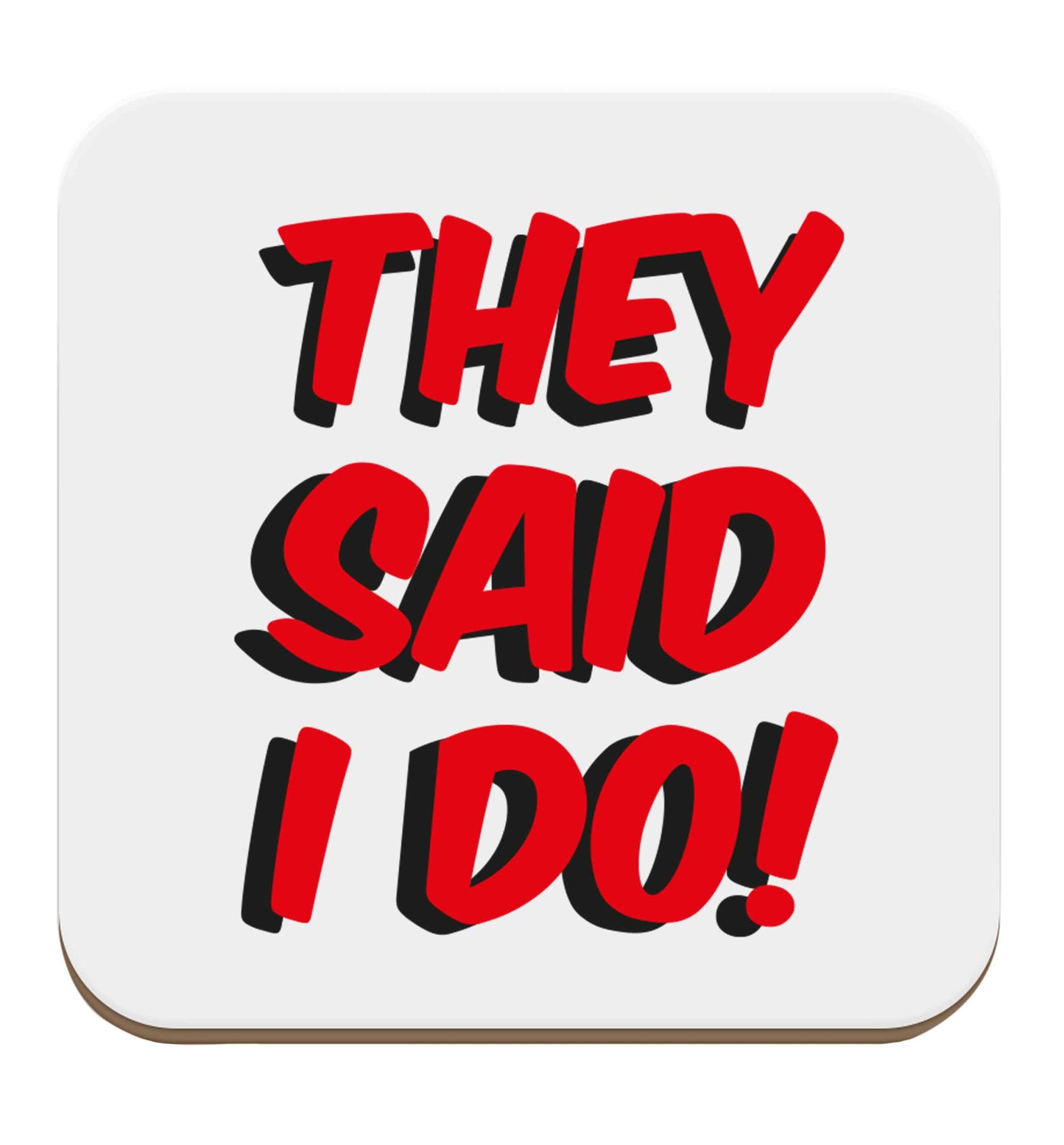 They said I do set of four coasters