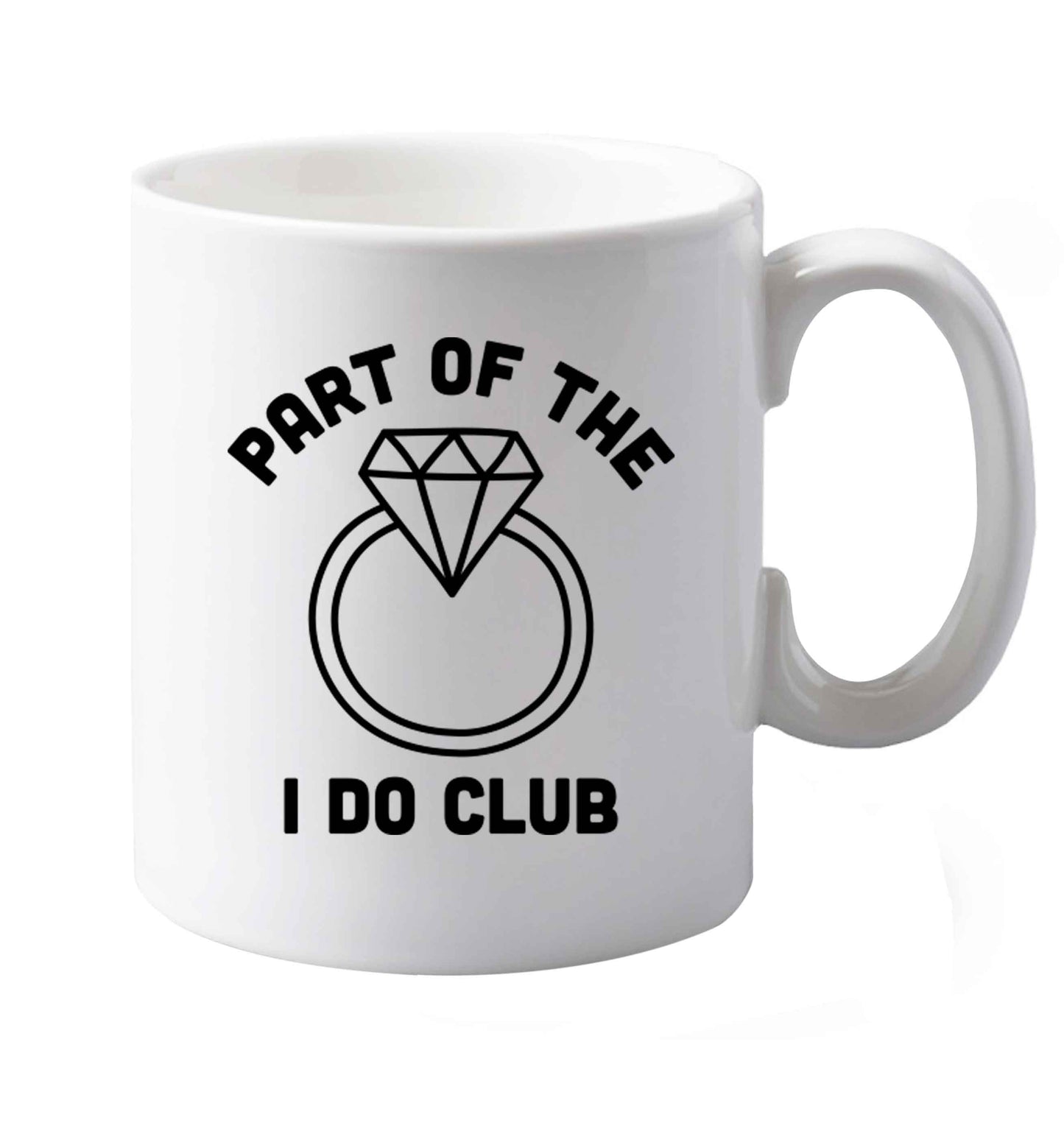 10 oz Part of the I do club   ceramic mug both sides