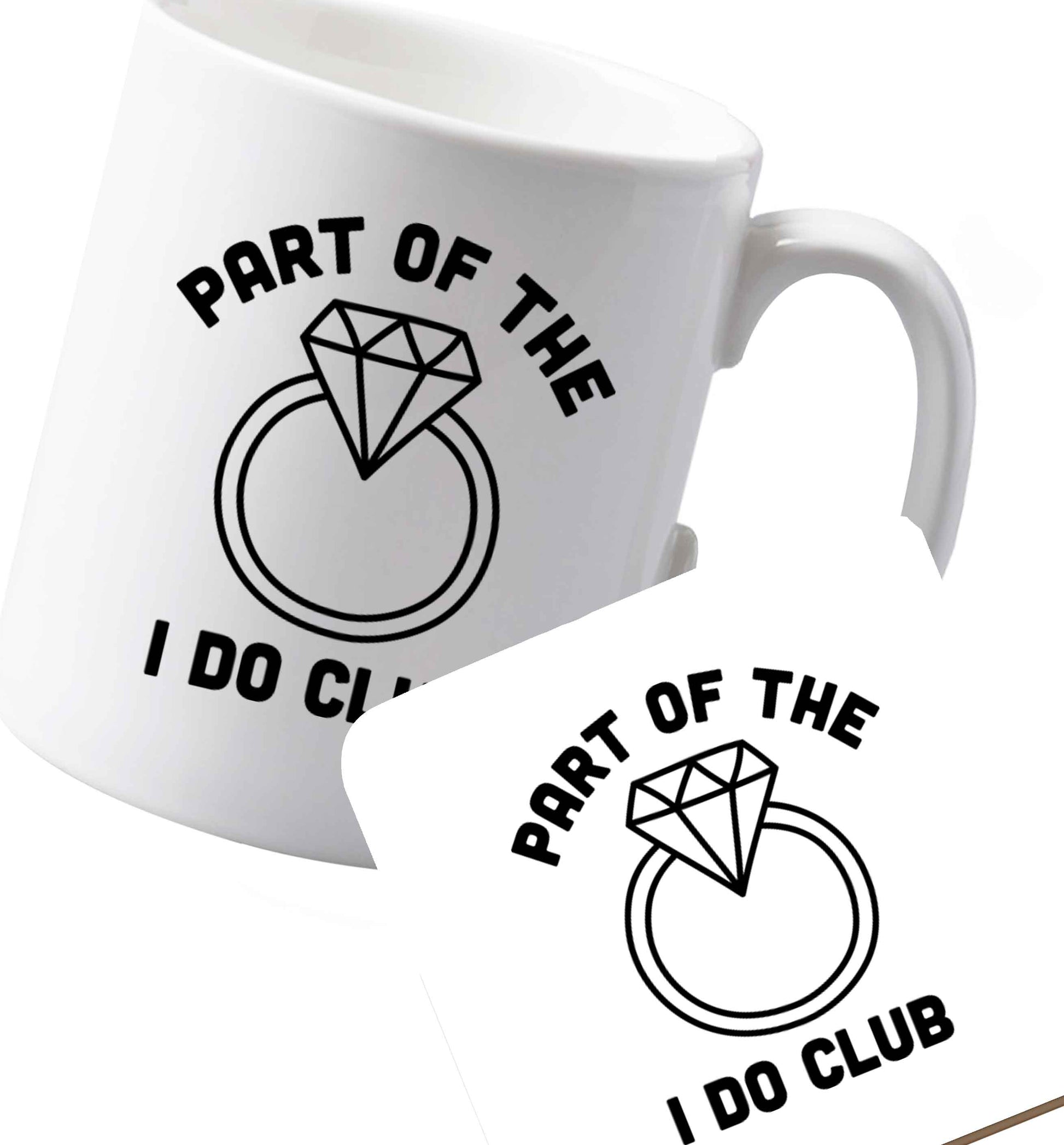 10 oz Ceramic mug and coaster Part of the I do club   both sides