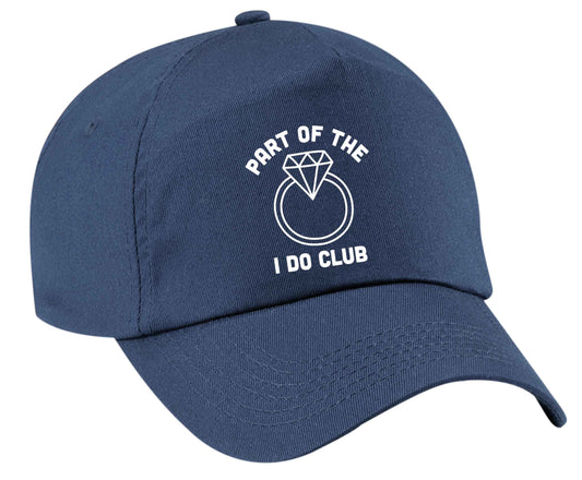 Part of the I do club baseball cap