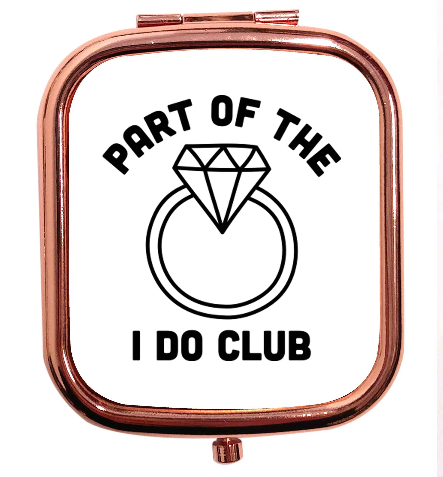 Part of the I do club rose gold square pocket mirror