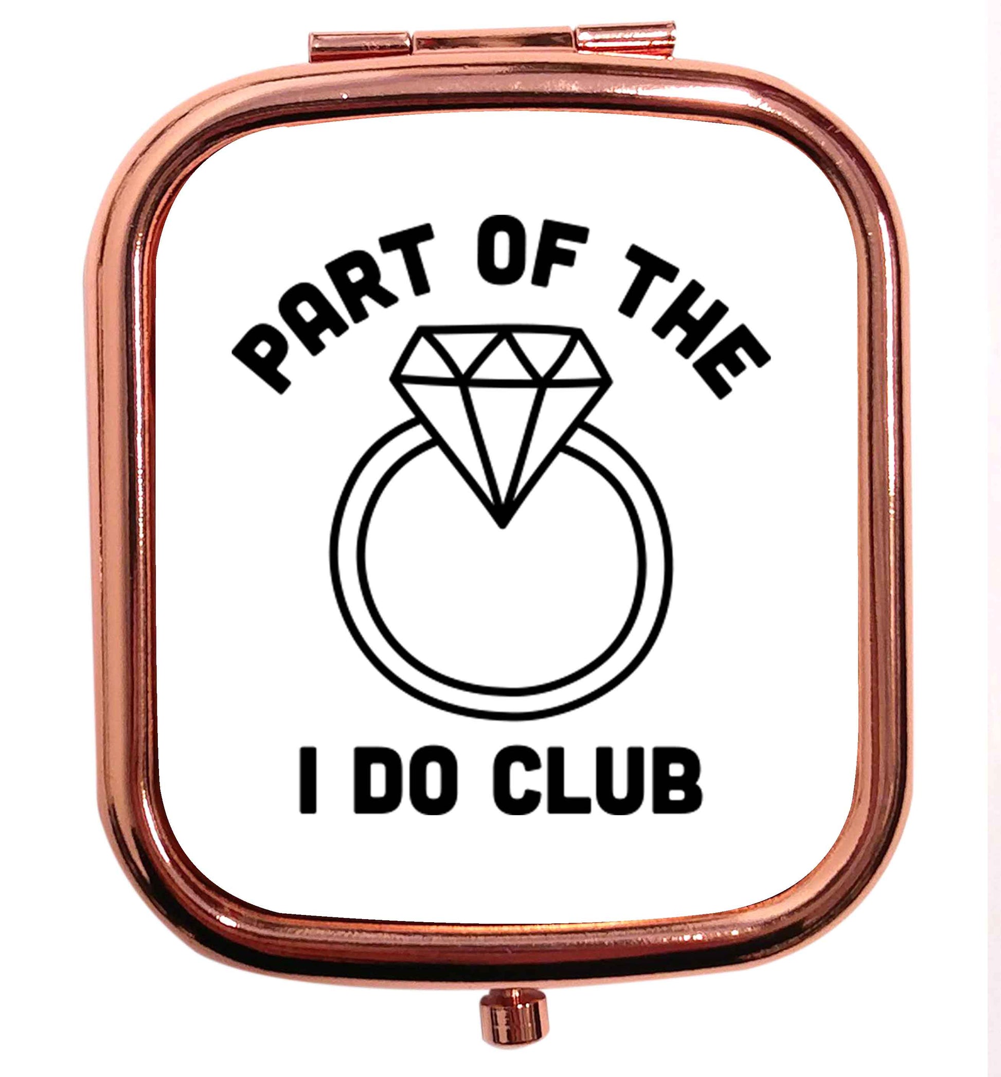 Part of the I do club rose gold square pocket mirror