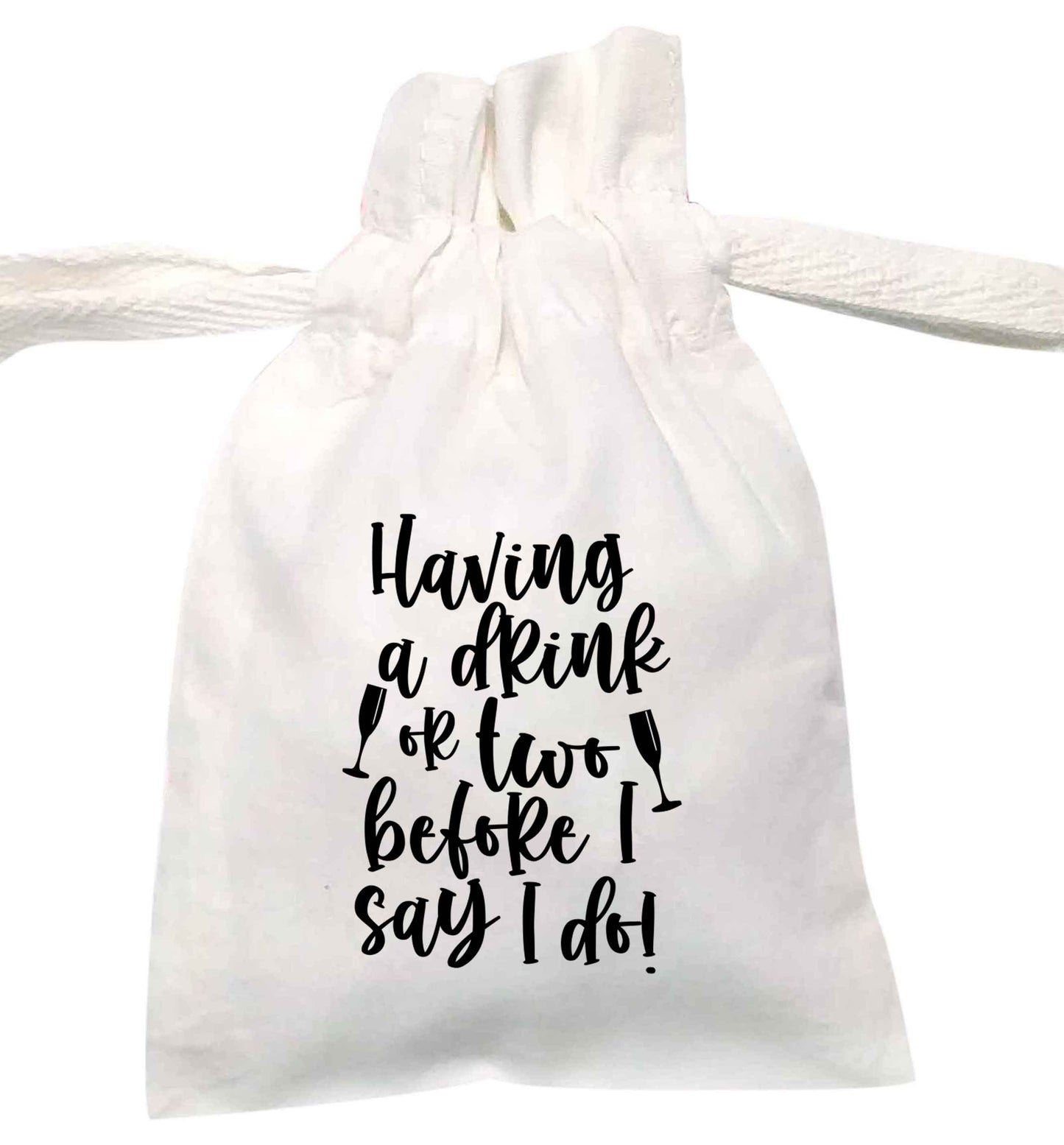 Having a drink or two before I say I do | XS - L | Pouch / Drawstring bag / Sack | Organic Cotton | Bulk discounts available!
