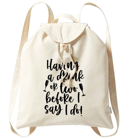 Having a drink or two before I say I do organic cotton backpack tote with wooden buttons in natural