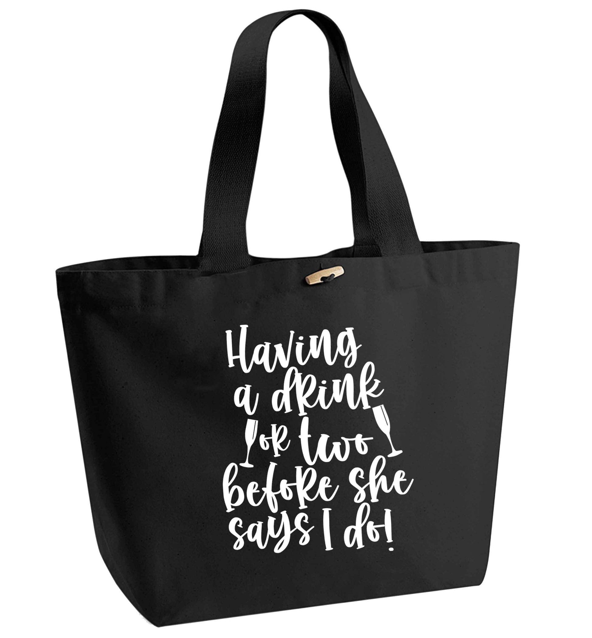 Having a drink or two before she says I do organic cotton premium tote bag with wooden toggle in black