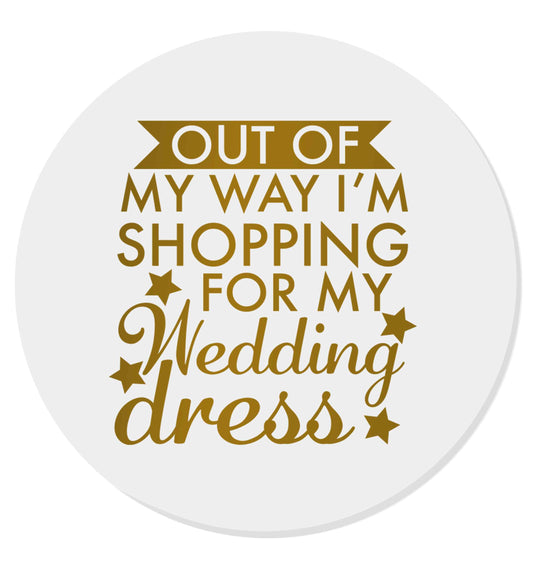 Out of my way I'm shopping for my wedding dress | Magnet