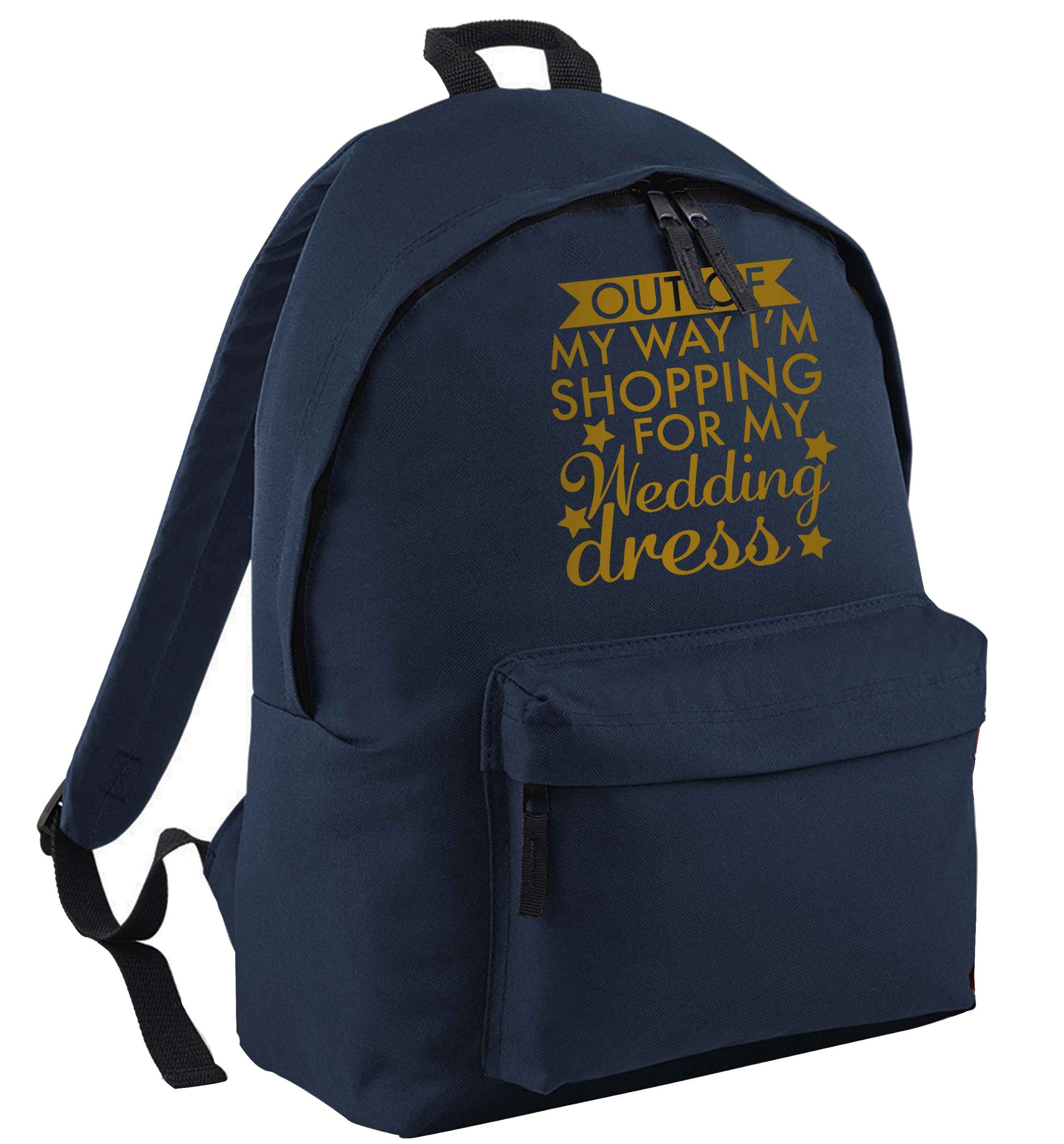 Out of my way I'm shopping for my wedding dress navy adults backpack