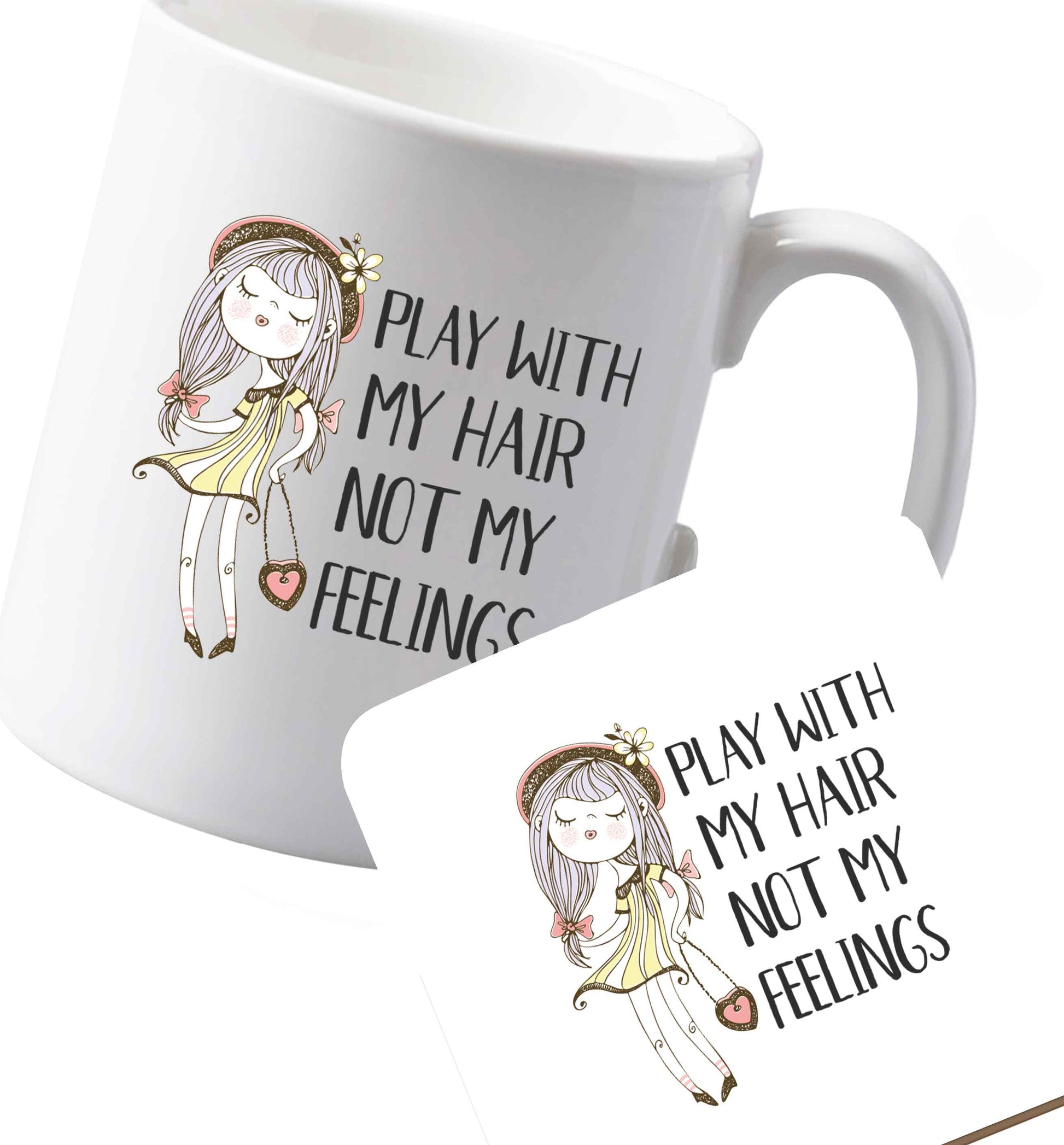 10 oz Ceramic mug and coaster Play with my hair not my feelings illustration  both sides