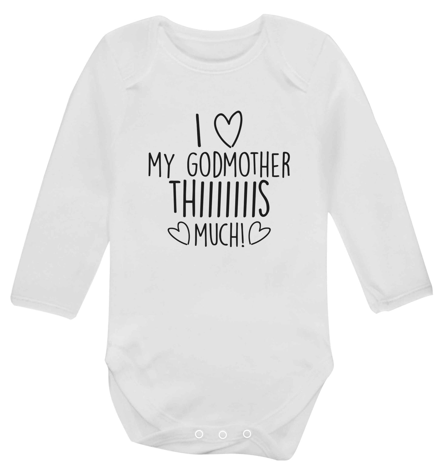 I love my Godmother this much baby vest long sleeved white 6-12 months