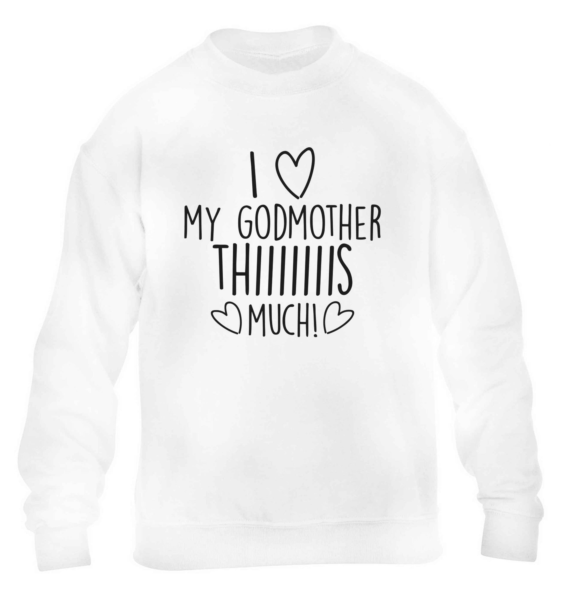 I love my Godmother this much children's white sweater 12-13 Years