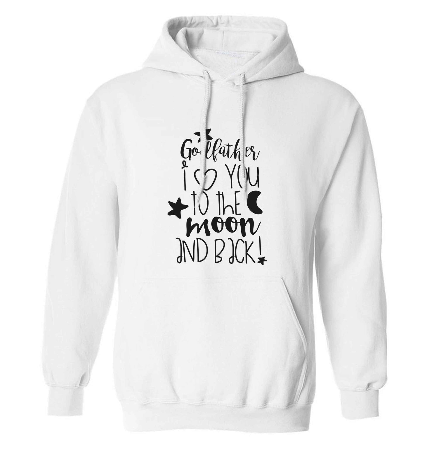 Godfather I love you to the moon and back adults unisex white hoodie 2XL