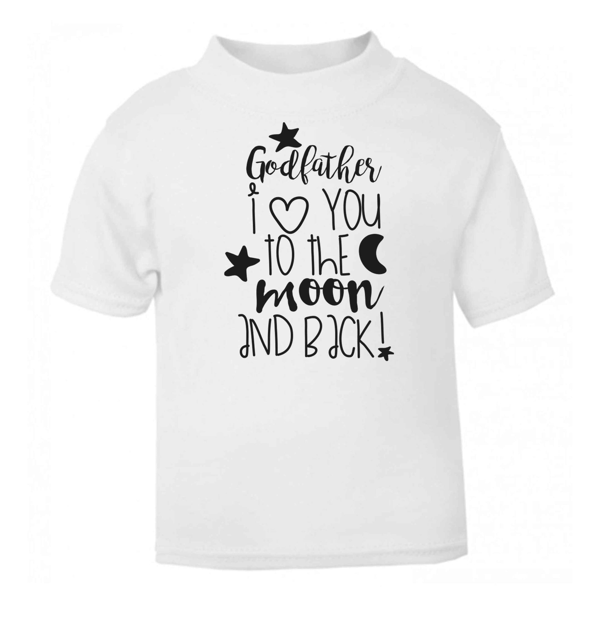 Godfather I love you to the moon and back white baby toddler Tshirt 2 Years