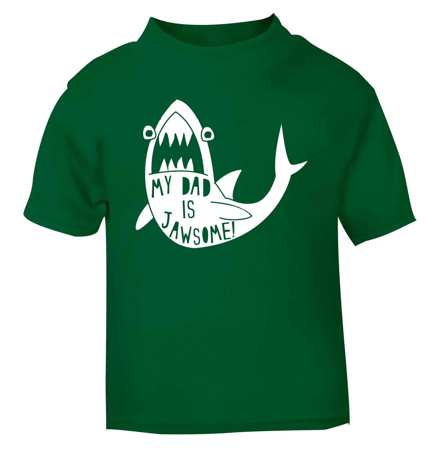 My Dad is jawsome green baby toddler Tshirt 2 Years