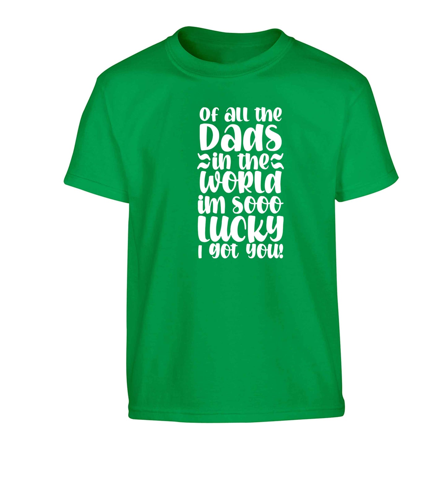 I'm as lucky as can be the worlds greatest dad belongs to me! Children's green Tshirt 12-13 Years