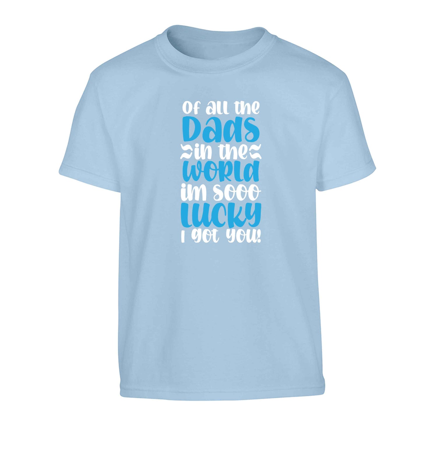 I'm as lucky as can be the worlds greatest dad belongs to me! Children's light blue Tshirt 12-13 Years