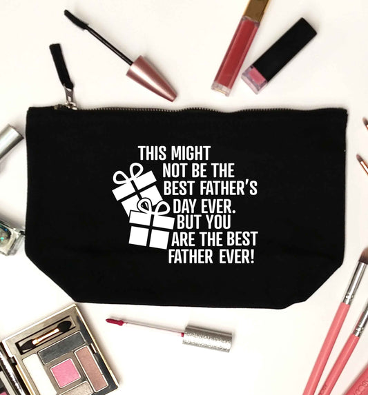 It might not be the best Father's Day ever but you are the best father ever! black makeup bag
