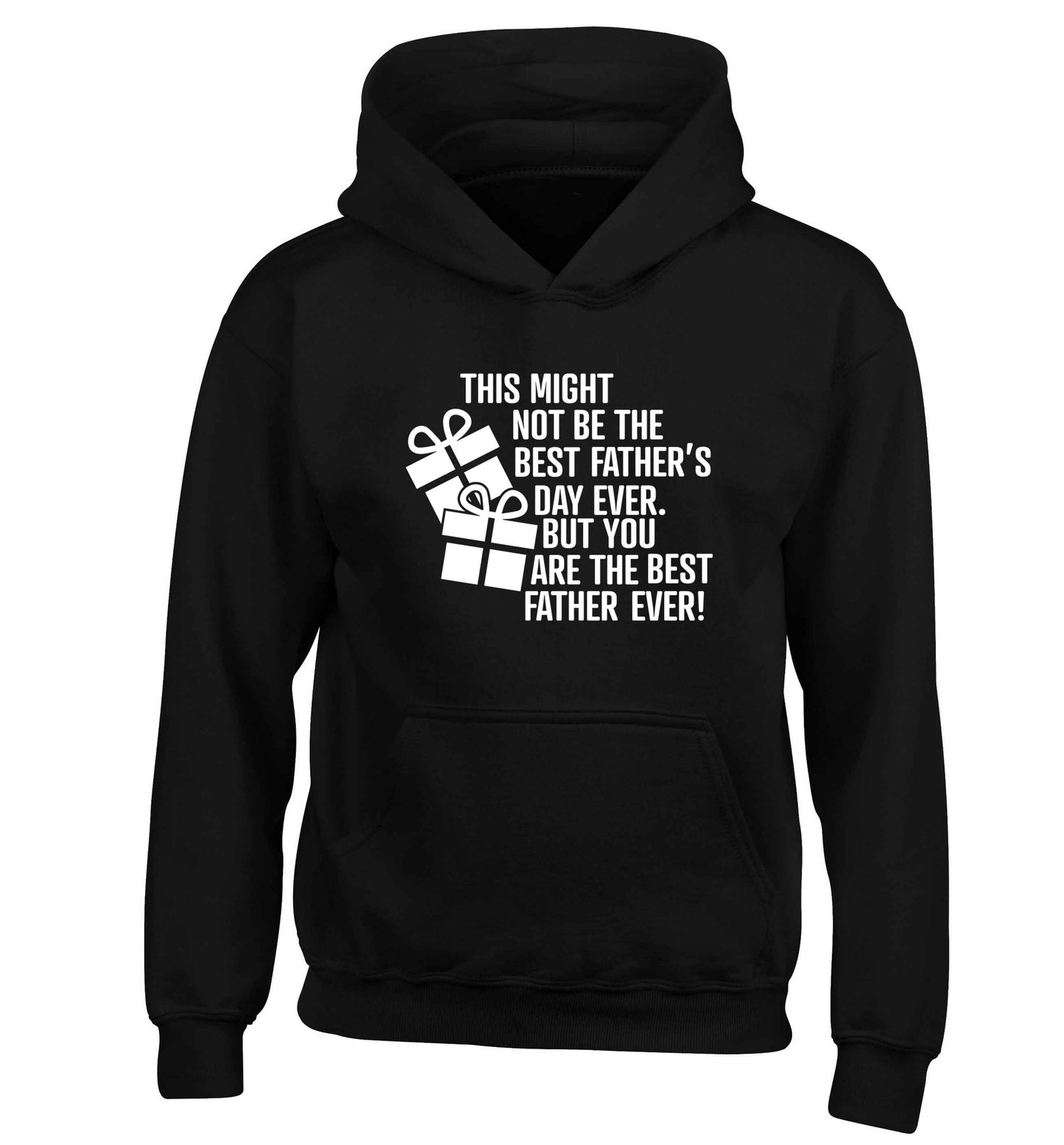 It might not be the best Father's Day ever but you are the best father ever! children's black hoodie 12-13 Years