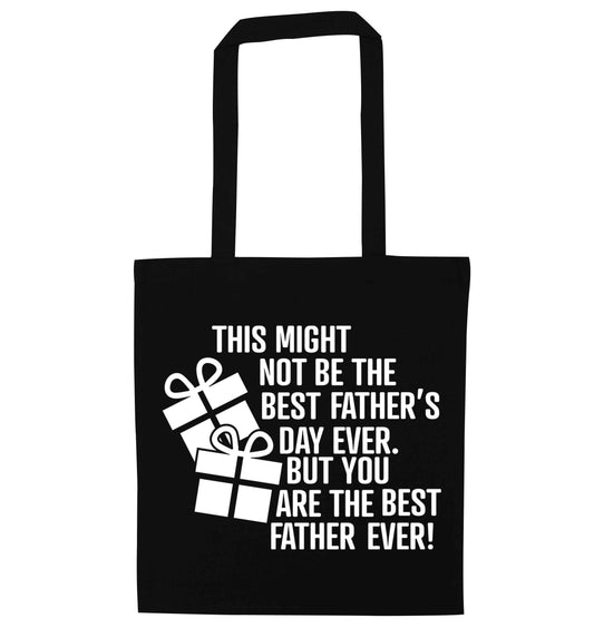 It might not be the best Father's Day ever but you are the best father ever! black tote bag