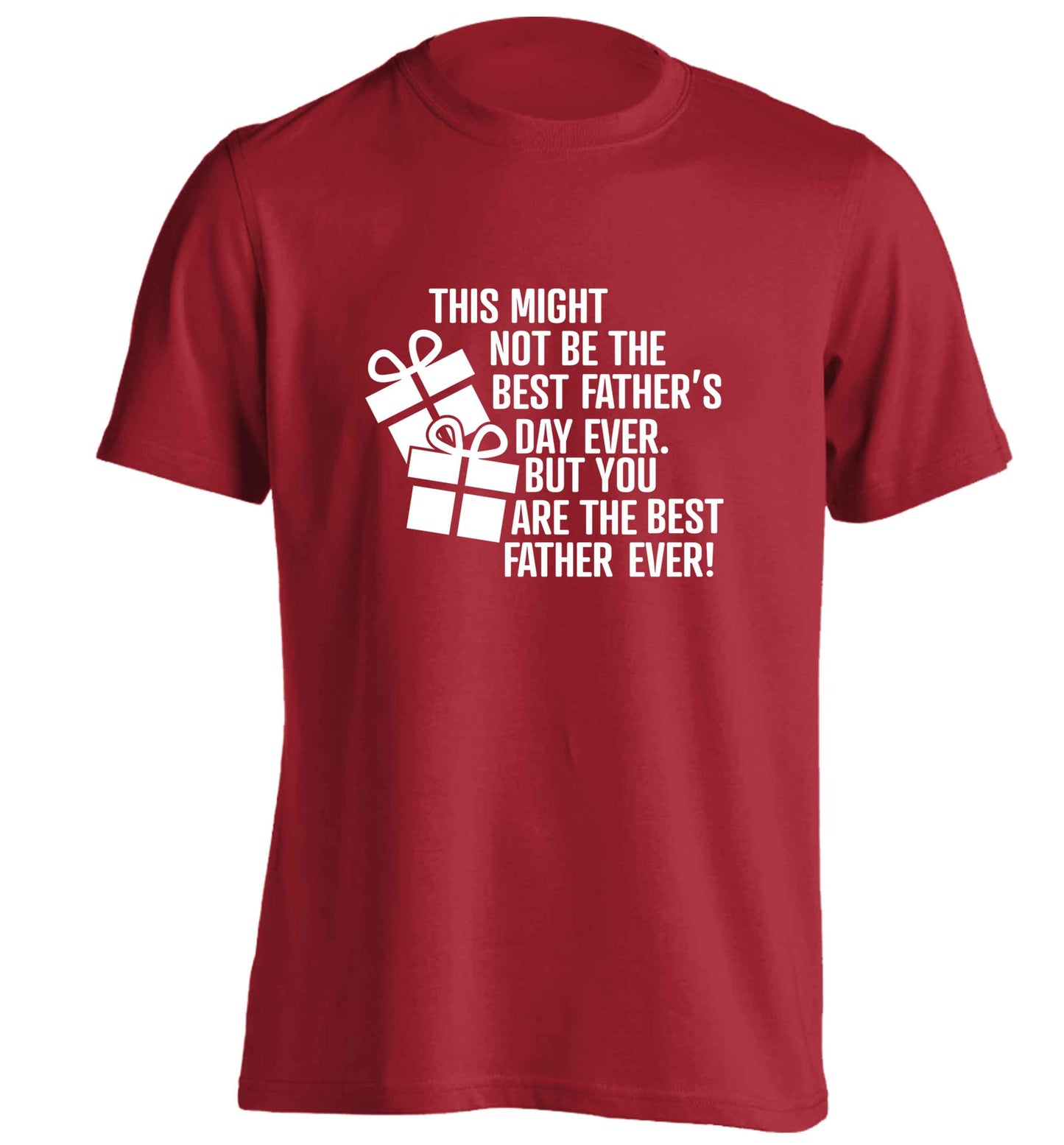 It might not be the best Father's Day ever but you are the best father ever! adults unisex red Tshirt 2XL