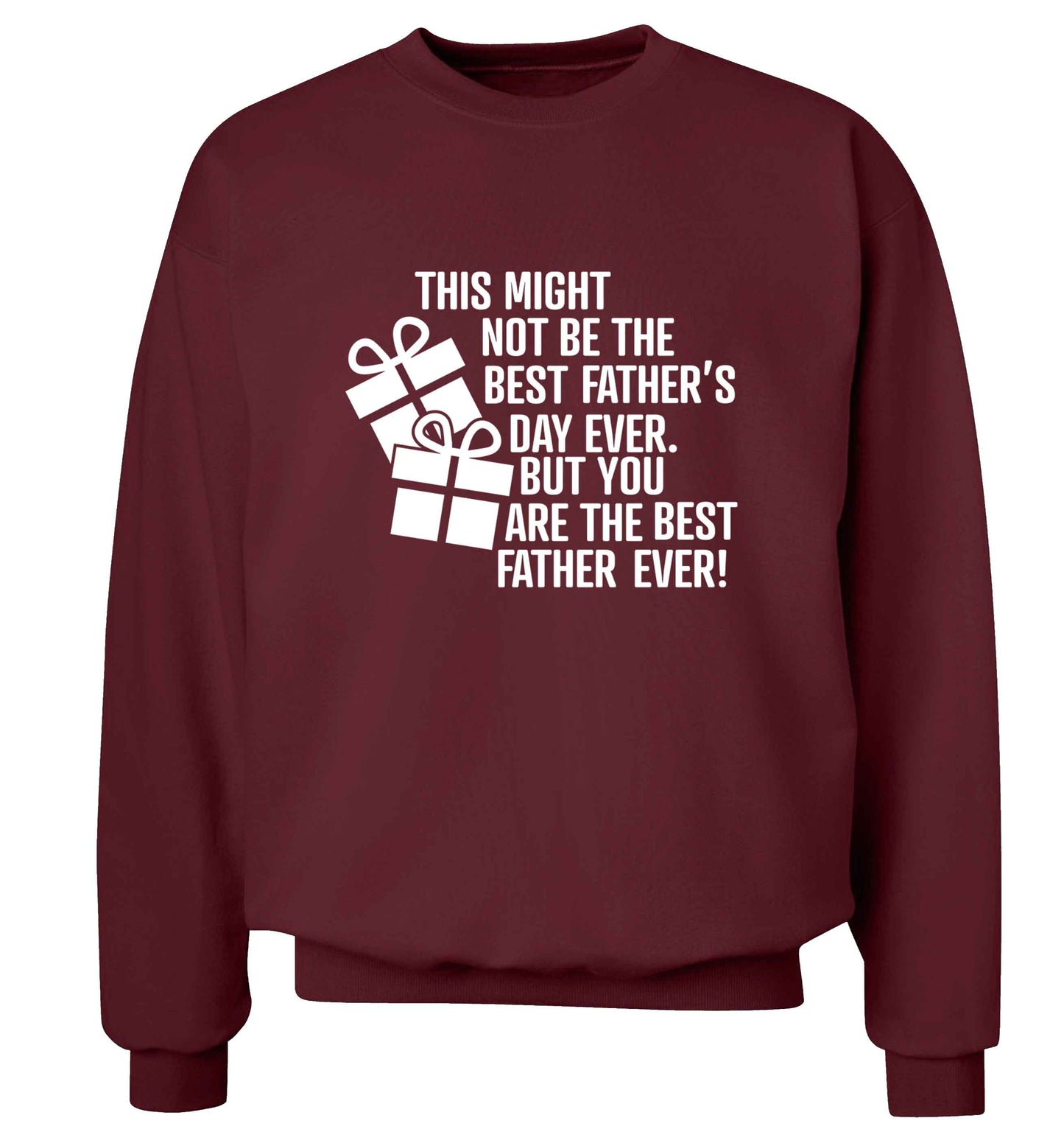 It might not be the best Father's Day ever but you are the best father ever! adult's unisex maroon sweater 2XL