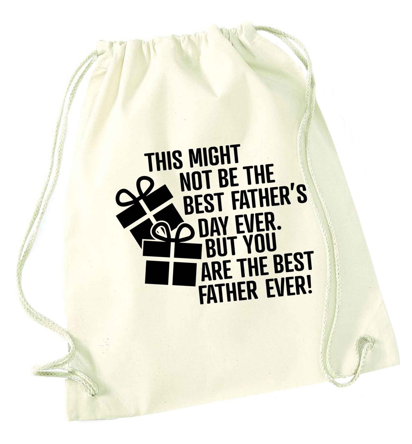 It might not be the best Father's Day ever but you are the best father ever! natural drawstring bag