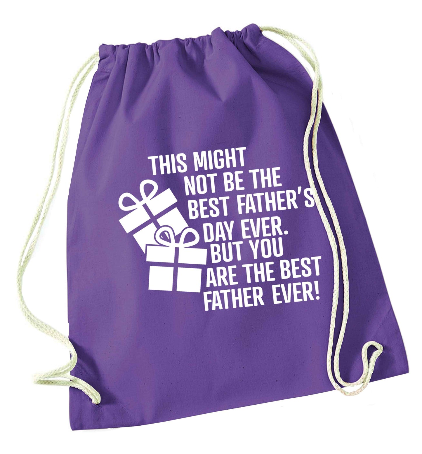It might not be the best Father's Day ever but you are the best father ever! purple drawstring bag