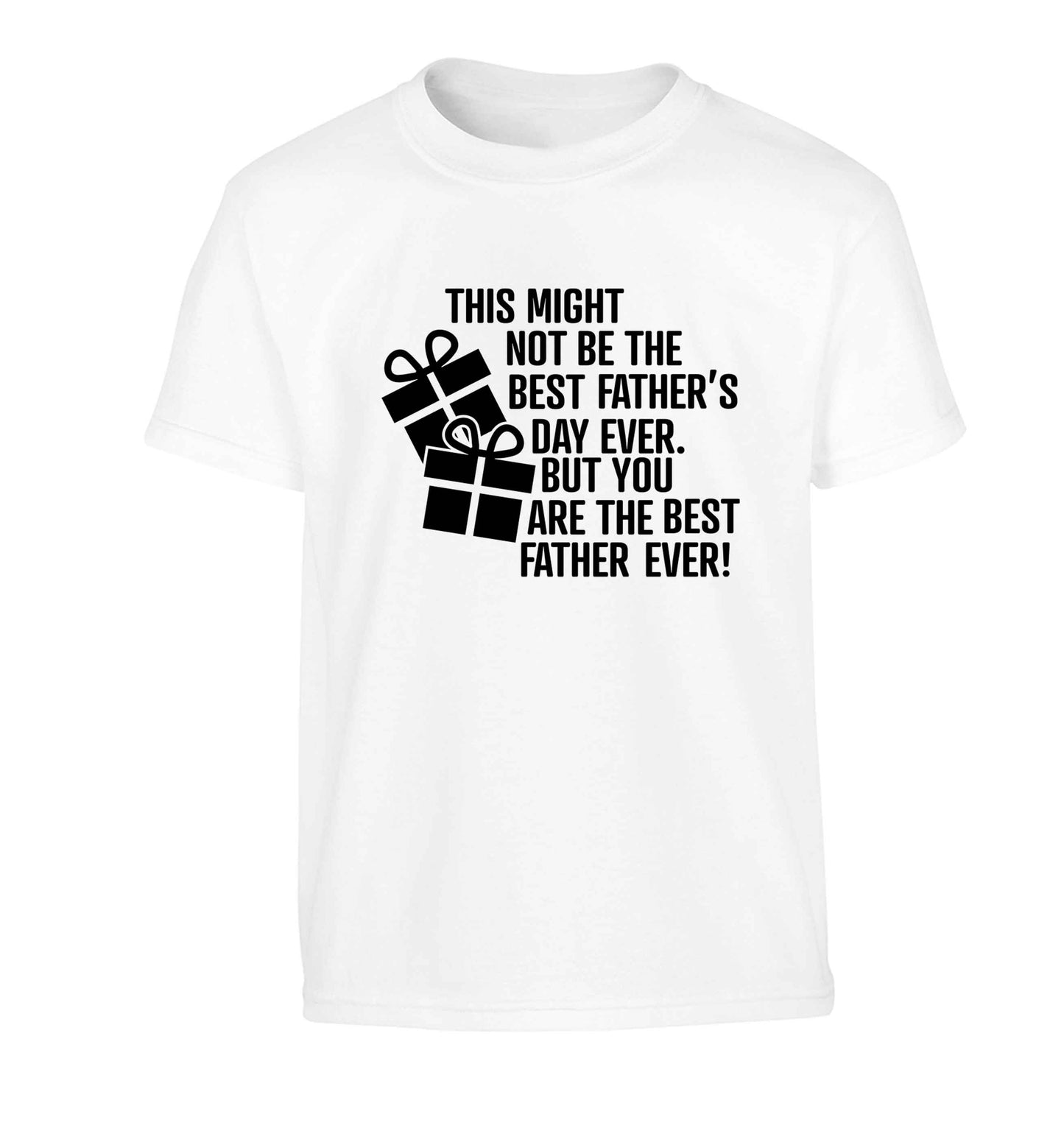 It might not be the best Father's Day ever but you are the best father ever! Children's white Tshirt 12-13 Years