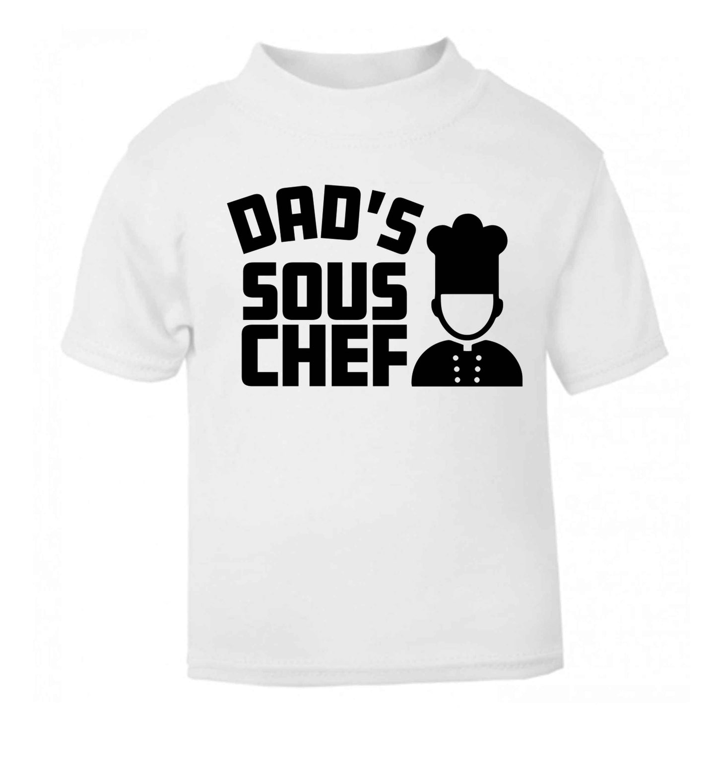 Dad's sous chef white baby toddler Tshirt 2 Years